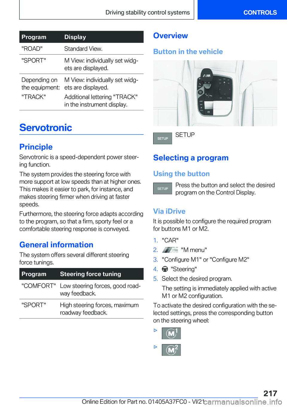 BMW M3 2022  Owners Manual �P�r�o�g�r�a�m�D�i�s�p�l�a�y�"�R�O�A�D�"�S�t�a�n�d�a�r�d��V�i�e�w�.�"�S�P�O�R�T�"�M��V�i�e�w�:��i�n�d�i�v�i�d�u�a�l�l�y��s�e�t��w�i�d�g#j
�e�t�s��a�r�e��d�i�s�p�l�a�y�e�d�.�D�e�