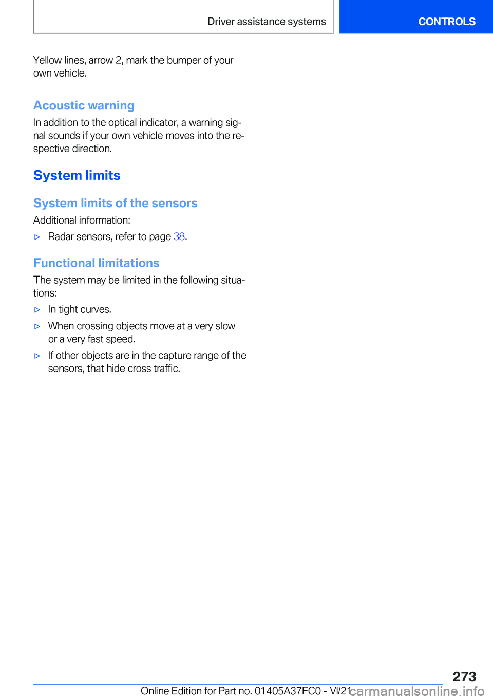 BMW M3 2022  Owners Manual �Y�e�l�l�o�w��l�i�n�e�s�,��a�r�r�o�w��2�,��m�a�r�k��t�h�e��b�u�m�p�e�r��o�f��y�o�u�r�o�w�n��v�e�h�i�c�l�e�.
�A�c�o�u�s�t�i�c��w�a�r�n�i�n�g�I�n��a�d�d�i�t�i�o�n��t�o��t�h�e��o�p�t�i�c�a�