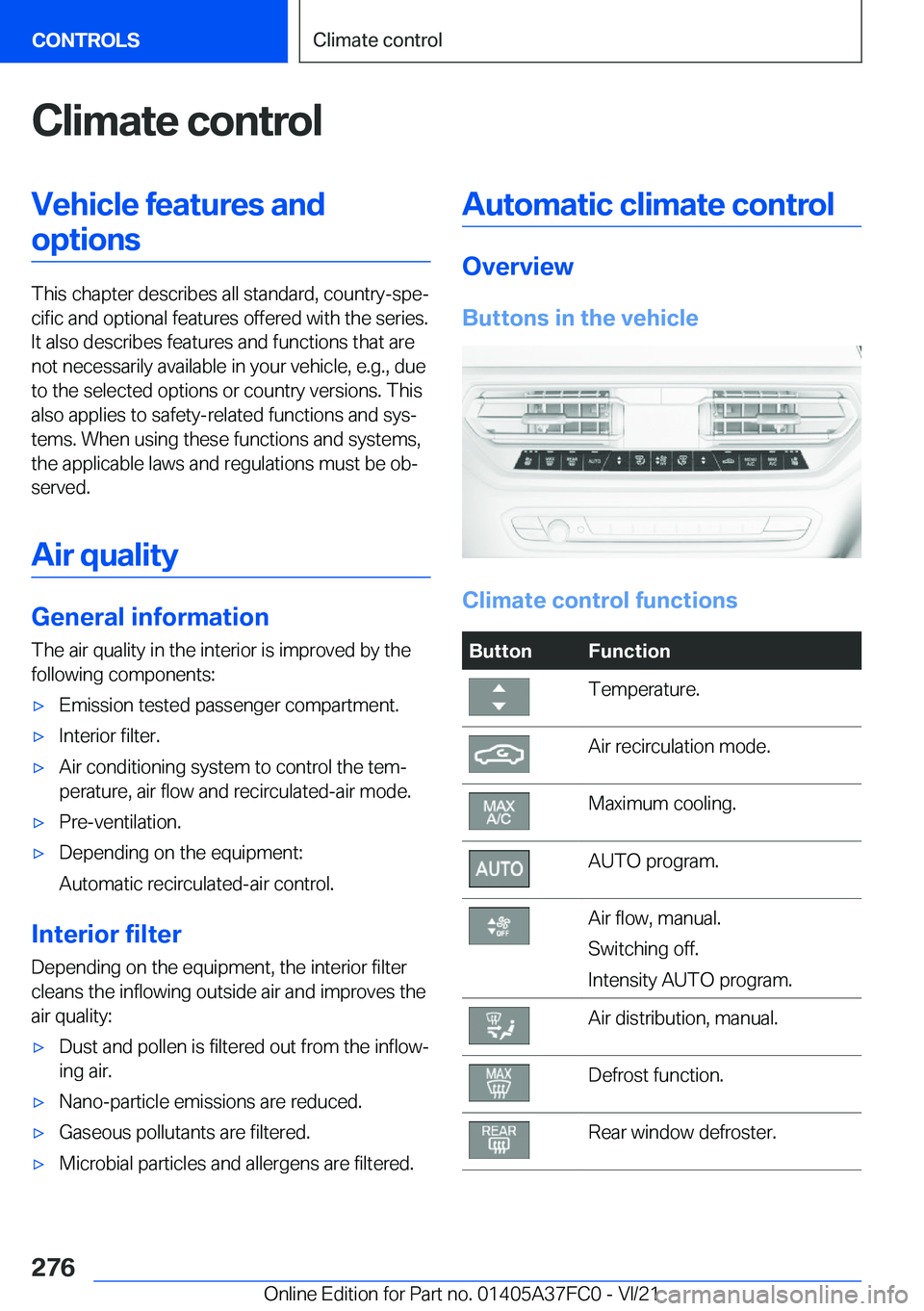 BMW M3 2022  Owners Manual �C�l�i�m�a�t�e��c�o�n�t�r�o�l�V�e�h�i�c�l�e��f�e�a�t�u�r�e�s��a�n�d�o�p�t�i�o�n�s
�T�h�i�s��c�h�a�p�t�e�r��d�e�s�c�r�i�b�e�s��a�l�l��s�t�a�n�d�a�r�d�,��c�o�u�n�t�r�y�-�s�p�e#j�c�i�f�i�c��a�n�