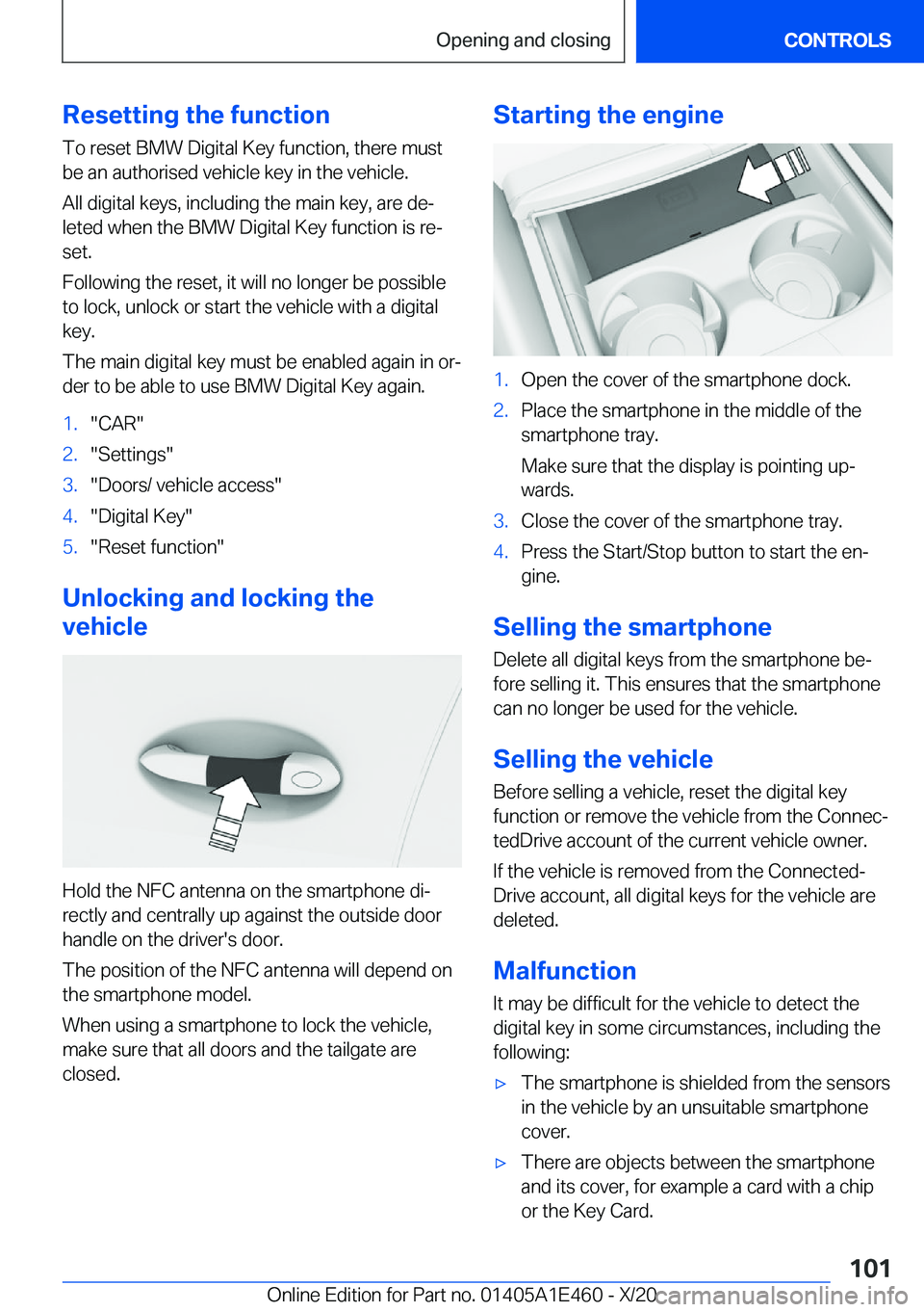 BMW M3 2021  Owners Manual �R�e�s�e�t�t�i�n�g��t�h�e��f�u�n�c�t�i�o�n
�T�o��r�e�s�e�t��B�M�W��D�i�g�i�t�a�l��K�e�y��f�u�n�c�t�i�o�n�,��t�h�e�r�e��m�u�s�t
�b�e��a�n��a�u�t�h�o�r�i�s�e�d��v�e�h�i�c�l�e��k�e�y��i�n�