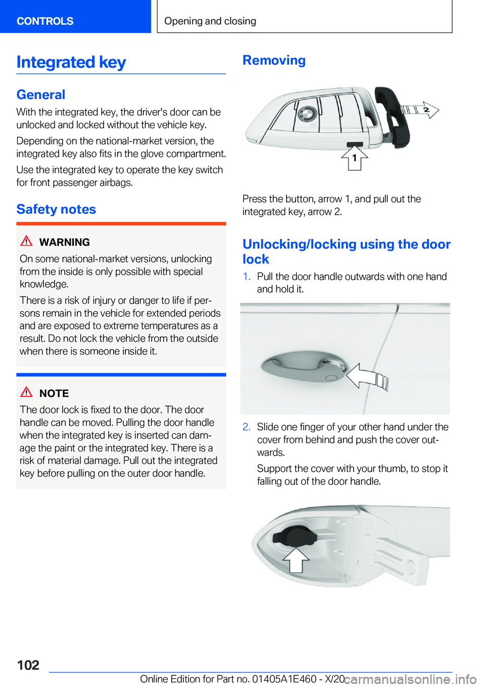 BMW M3 2021  Owners Manual �I�n�t�e�g�r�a�t�e�d��k�e�y
�G�e�n�e�r�a�l�W�i�t�h��t�h�e��i�n�t�e�g�r�a�t�e�d��k�e�y�,��t�h�e��d�r�i�v�e�r�'�s��d�o�o�r��c�a�n��b�e�u�n�l�o�c�k�e�d��a�n�d��l�o�c�k�e�d��w�i�t�h�o�u�t�
