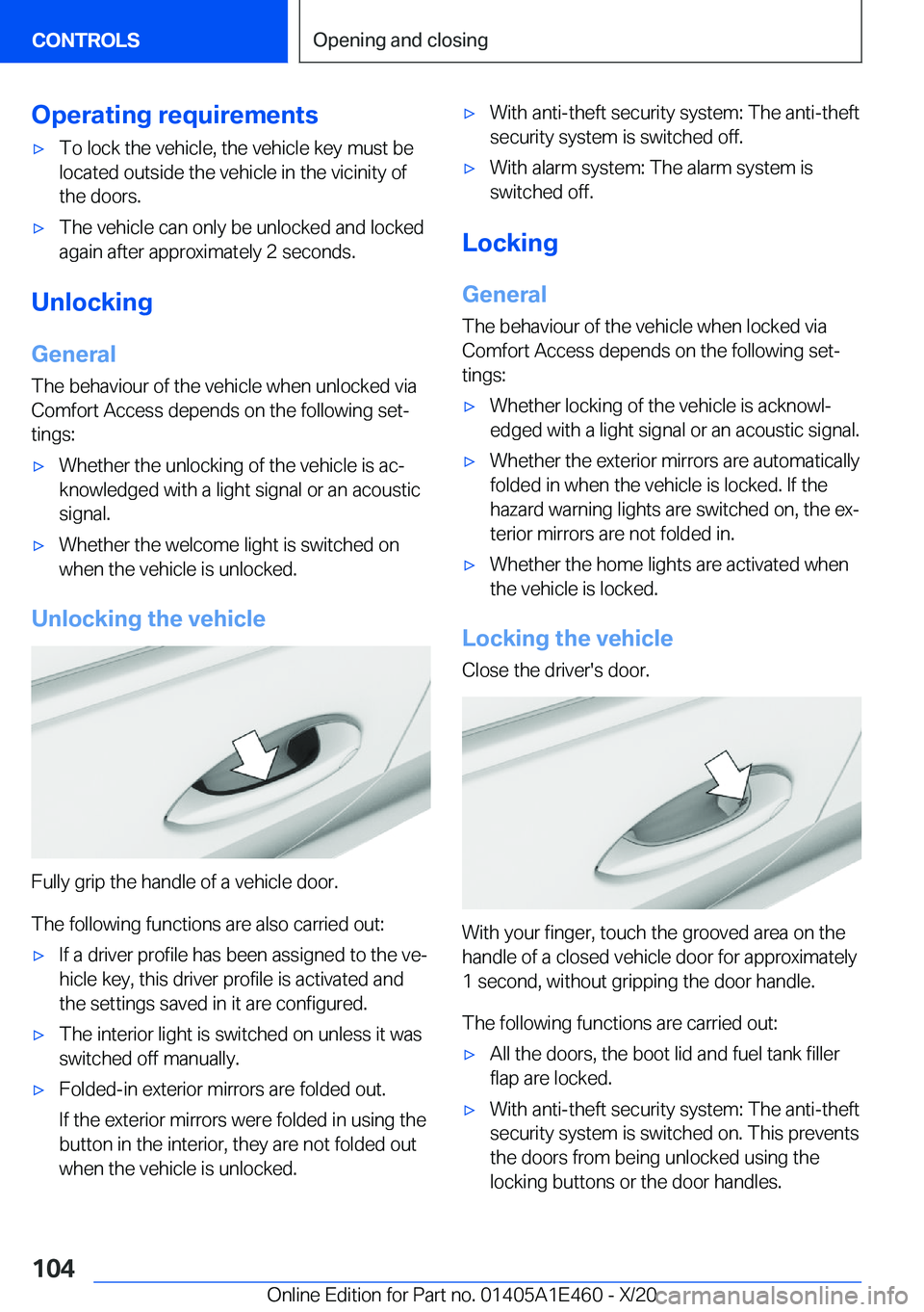 BMW M3 2021  Owners Manual �O�p�e�r�a�t�i�n�g��r�e�q�u�i�r�e�m�e�n�t�s'x�T�o��l�o�c�k��t�h�e��v�e�h�i�c�l�e�,��t�h�e��v�e�h�i�c�l�e��k�e�y��m�u�s�t��b�e
�l�o�c�a�t�e�d��o�u�t�s�i�d�e��t�h�e��v�e�h�i�c�l�e��i�n�