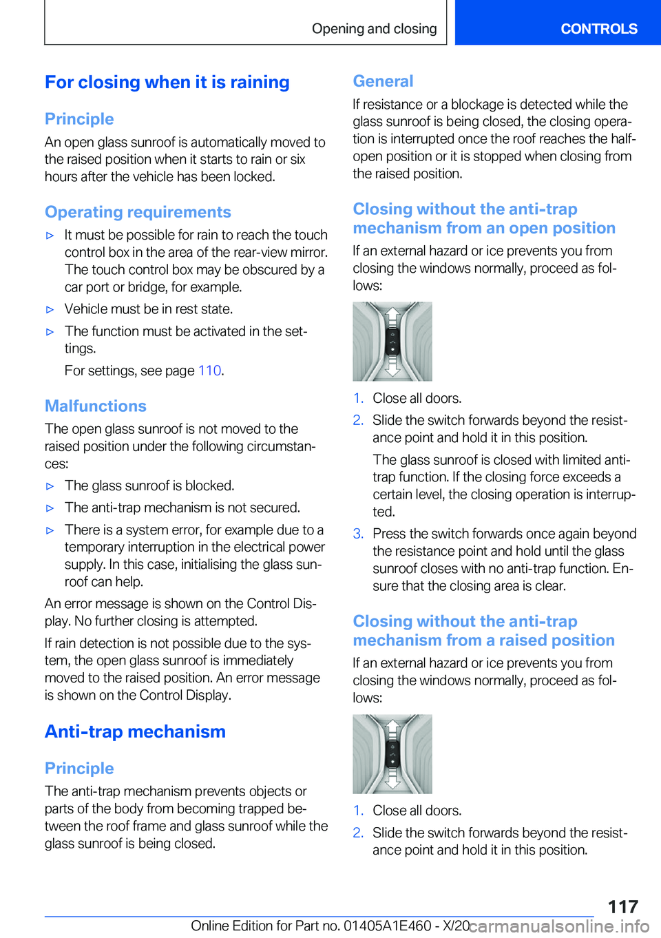 BMW M3 2021  Owners Manual �F�o�r��c�l�o�s�i�n�g��w�h�e�n��i�t��i�s��r�a�i�n�i�n�g�P�r�i�n�c�i�p�l�e
�A�n��o�p�e�n��g�l�a�s�s��s�u�n�r�o�o�f��i�s��a�u�t�o�m�a�t�i�c�a�l�l�y��m�o�v�e�d��t�o �t�h�e��r�a�i�s�e�d��p�o