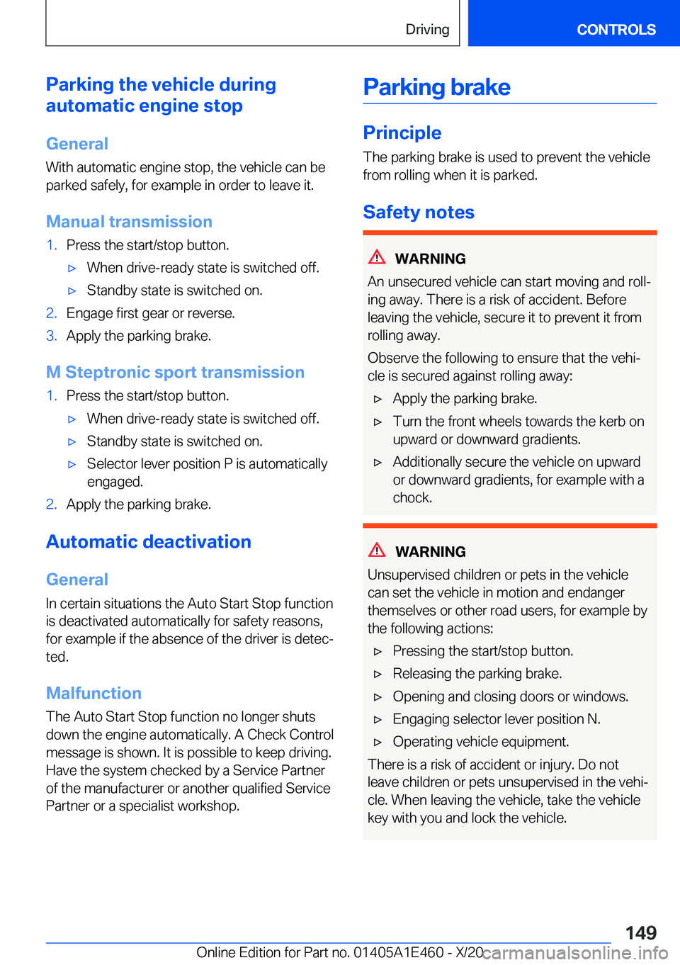 BMW M3 2021  Owners Manual �P�a�r�k�i�n�g��t�h�e��v�e�h�i�c�l�e��d�u�r�i�n�g
�a�u�t�o�m�a�t�i�c��e�n�g�i�n�e��s�t�o�p
�G�e�n�e�r�a�l �W�i�t�h��a�u�t�o�m�a�t�i�c��e�n�g�i�n�e��s�t�o�p�,��t�h�e��v�e�h�i�c�l�e��c�a�n��
