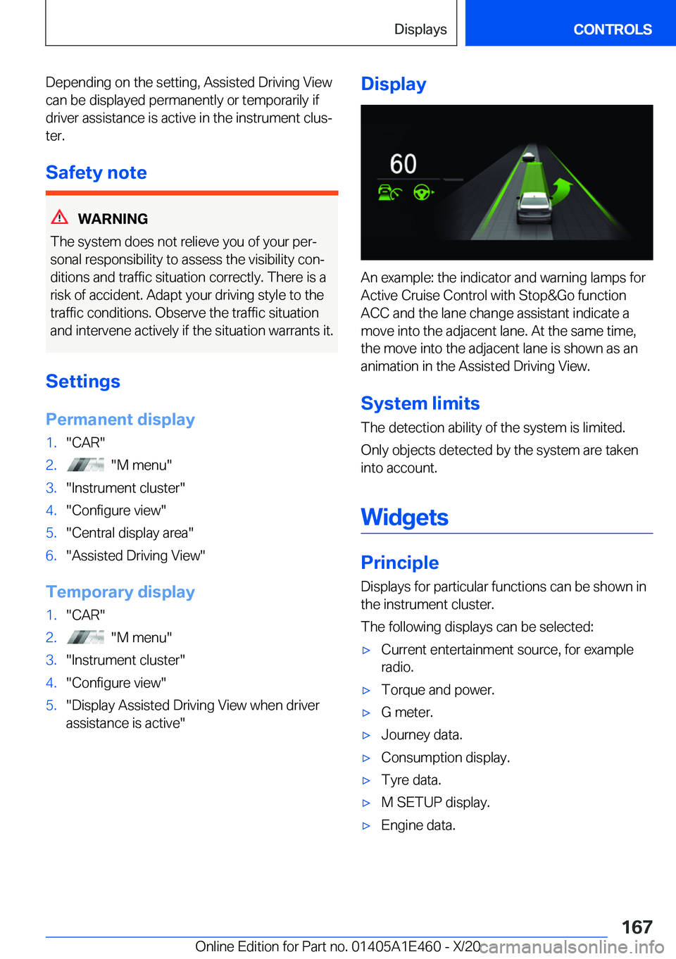 BMW M3 2021  Owners Manual �D�e�p�e�n�d�i�n�g��o�n��t�h�e��s�e�t�t�i�n�g�,��A�s�s�i�s�t�e�d��D�r�i�v�i�n�g��V�i�e�w
�c�a�n��b�e��d�i�s�p�l�a�y�e�d��p�e�r�m�a�n�e�n�t�l�y��o�r��t�e�m�p�o�r�a�r�i�l�y��i�f �d�r�i�v�e�r