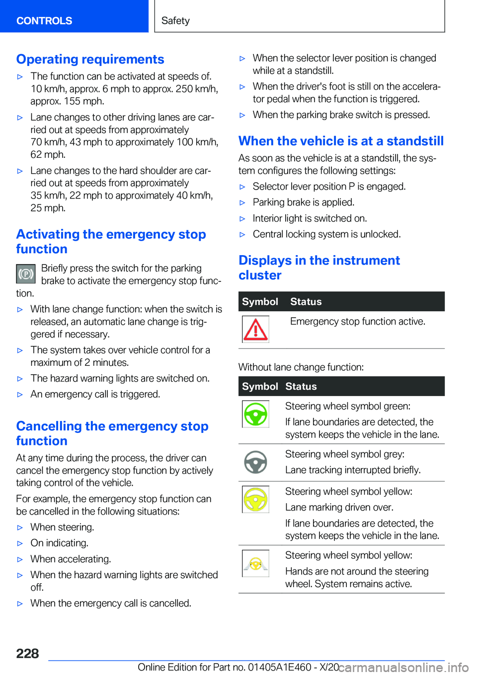 BMW M3 2021  Owners Manual �O�p�e�r�a�t�i�n�g��r�e�q�u�i�r�e�m�e�n�t�s'x�T�h�e��f�u�n�c�t�i�o�n��c�a�n��b�e��a�c�t�i�v�a�t�e�d��a�t��s�p�e�e�d�s��o�f�.
�1�0��k�m�/�h�,��a�p�p�r�o�x�.��6��m�p�h��t�o��a�p�p�r�o�