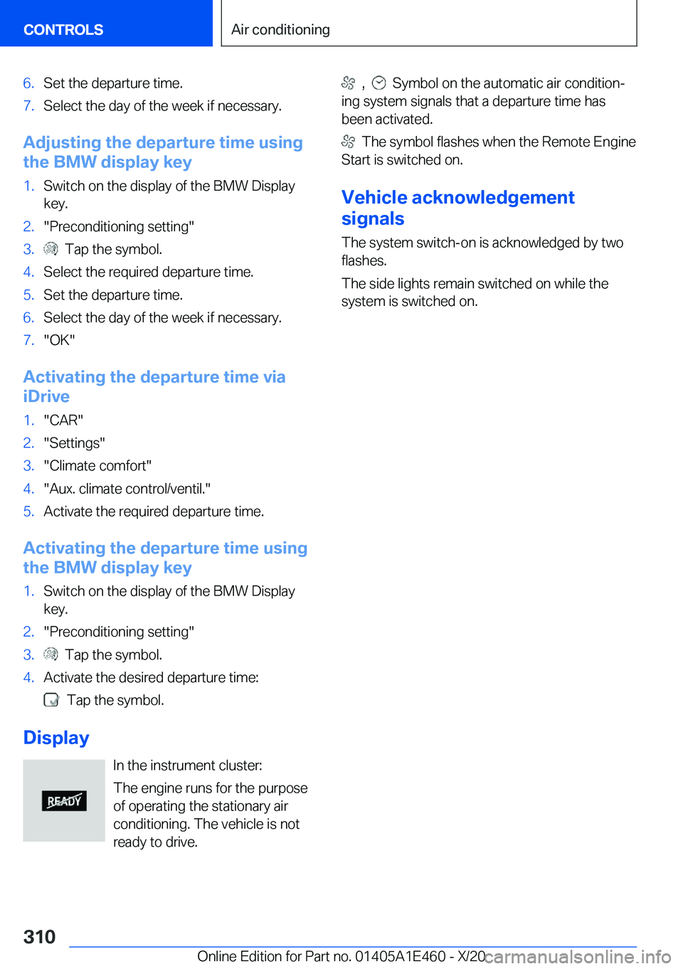 BMW M3 2021  Owners Manual �6�.�S�e�t��t�h�e��d�e�p�a�r�t�u�r�e��t�i�m�e�.�7�.�S�e�l�e�c�t��t�h�e��d�a�y��o�f��t�h�e��w�e�e�k��i�f��n�e�c�e�s�s�a�r�y�.
�A�d�j�u�s�t�i�n�g��t�h�e��d�e�p�a�r�t�u�r�e��t�i�m�e��u�s�i�