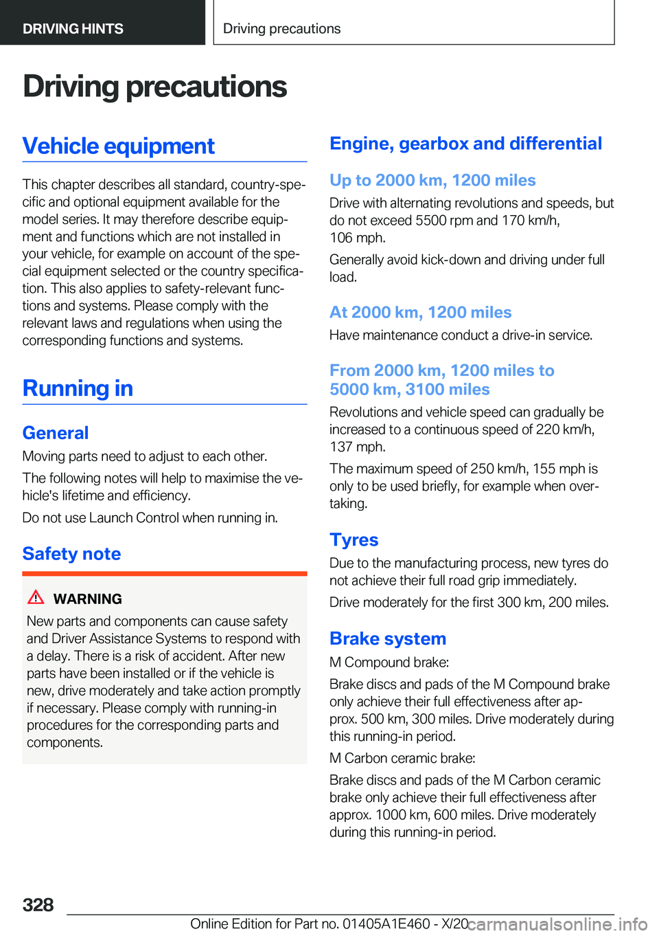 BMW M3 2021  Owners Manual �D�r�i�v�i�n�g��p�r�e�c�a�u�t�i�o�n�s�V�e�h�i�c�l�e��e�q�u�i�p�m�e�n�t
�T�h�i�s��c�h�a�p�t�e�r��d�e�s�c�r�i�b�e�s��a�l�l��s�t�a�n�d�a�r�d�,��c�o�u�n�t�r�y�-�s�p�ej�c�i�f�i�c��a�n�d��o�p�t�i�