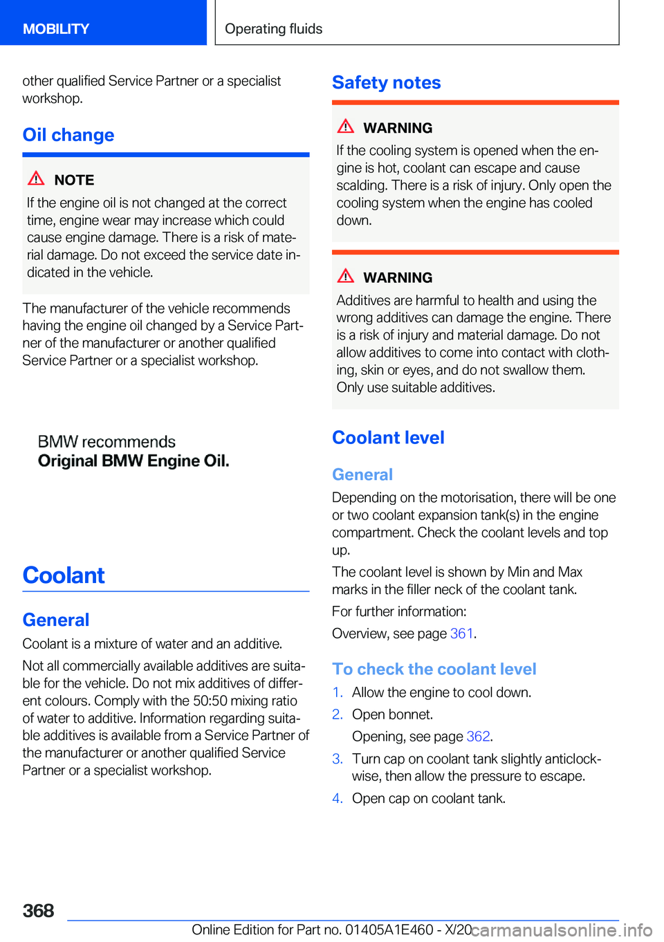 BMW M3 2021  Owners Manual �o�t�h�e�r��q�u�a�l�i�f�i�e�d��S�e�r�v�i�c�e��P�a�r�t�n�e�r��o�r��a��s�p�e�c�i�a�l�i�s�t
�w�o�r�k�s�h�o�p�.
�O�i�l��c�h�a�n�g�e
�N�O�T�E
�I�f��t�h�e��e�n�g�i�n�e��o�i�l��i�s��n�o�t��c�h�a