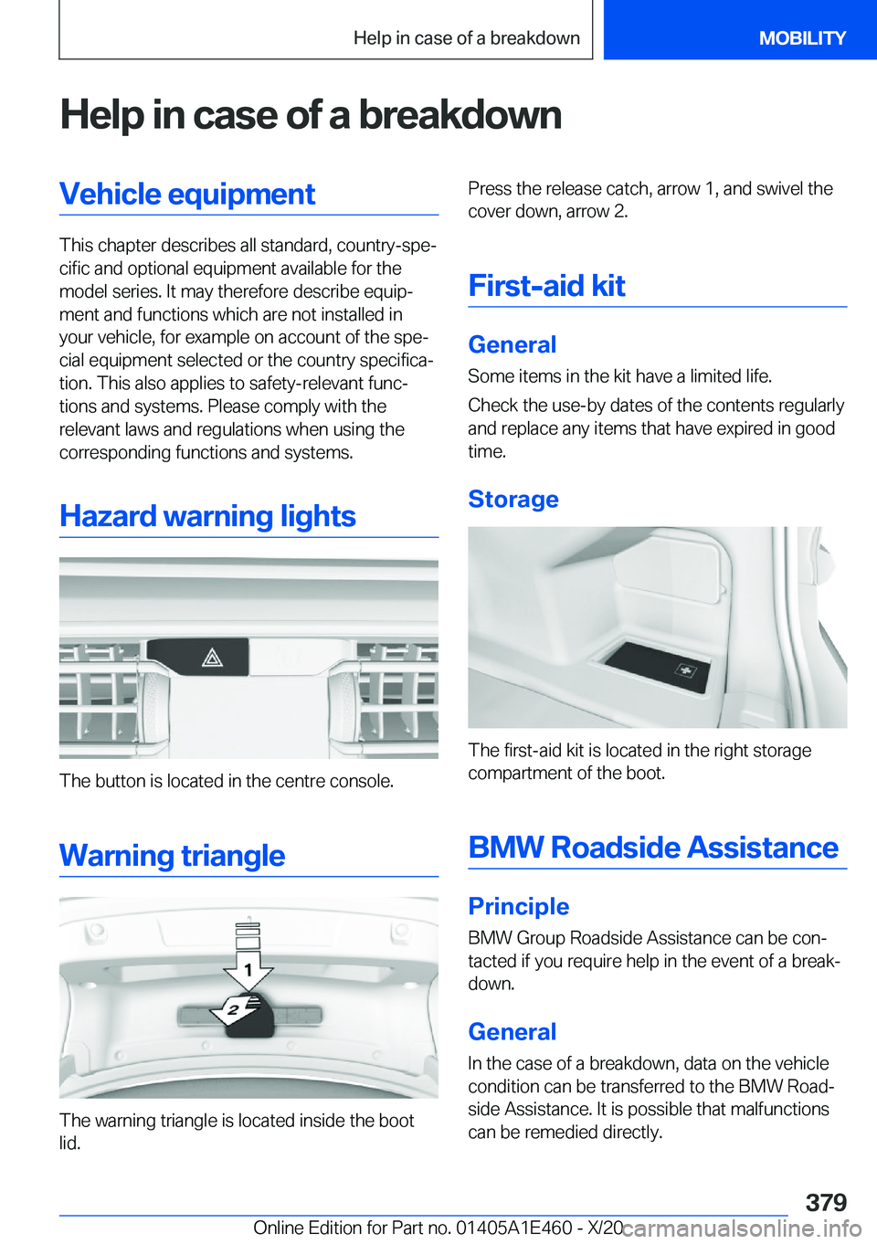 BMW M3 2021  Owners Manual �H�e�l�p��i�n��c�a�s�e��o�f��a��b�r�e�a�k�d�o�w�n�V�e�h�i�c�l�e��e�q�u�i�p�m�e�n�t
�T�h�i�s��c�h�a�p�t�e�r��d�e�s�c�r�i�b�e�s��a�l�l��s�t�a�n�d�a�r�d�,��c�o�u�n�t�r�y�-�s�p�ej�c�i�f�i�c��