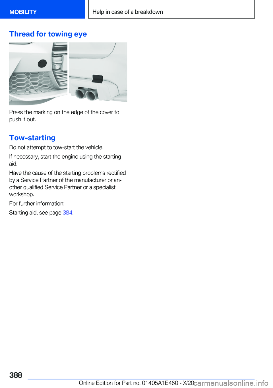 BMW M3 2021  Owners Manual �T�h�r�e�a�d��f�o�r��t�o�w�i�n�g��e�y�e
�P�r�e�s�s��t�h�e��m�a�r�k�i�n�g��o�n��t�h�e��e�d�g�e��o�f��t�h�e��c�o�v�e�r��t�o�p�u�s�h��i�t��o�u�t�.
�T�o�w�-�s�t�a�r�t�i�n�g
�D�o��n�o�t��a�