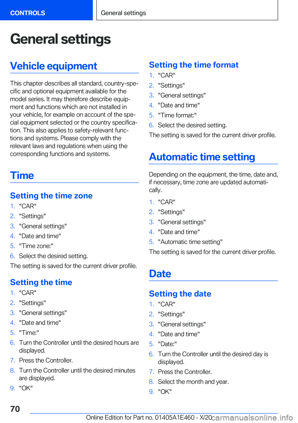 BMW M3 2021 Repair Manual �G�e�n�e�r�a�l��s�e�t�t�i�n�g�s�V�e�h�i�c�l�e��e�q�u�i�p�m�e�n�t
�T�h�i�s��c�h�a�p�t�e�r��d�e�s�c�r�i�b�e�s��a�l�l��s�t�a�n�d�a�r�d�,��c�o�u�n�t�r�y�-�s�p�ej�c�i�f�i�c��a�n�d��o�p�t�i�o�n�a�