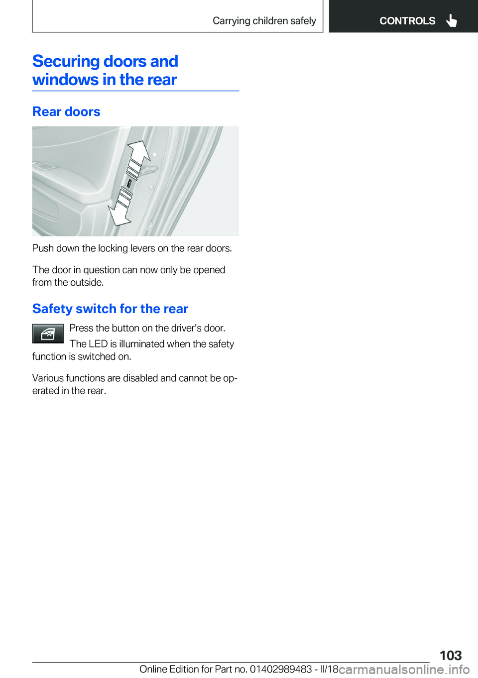 BMW M3 2018  Owners Manual �S�e�c�u�r�i�n�g��d�o�o�r�s��a�n�d�w�i�n�d�o�w�s��i�n��t�h�e��r�e�a�r
�R�e�a�r��d�o�o�r�s
�P�u�s�h��d�o�w�n��t�h�e��l�o�c�k�i�n�g��l�e�v�e�r�s��o�n��t�h�e��r�e�a�r��d�o�o�r�s�.
�T�h�e��