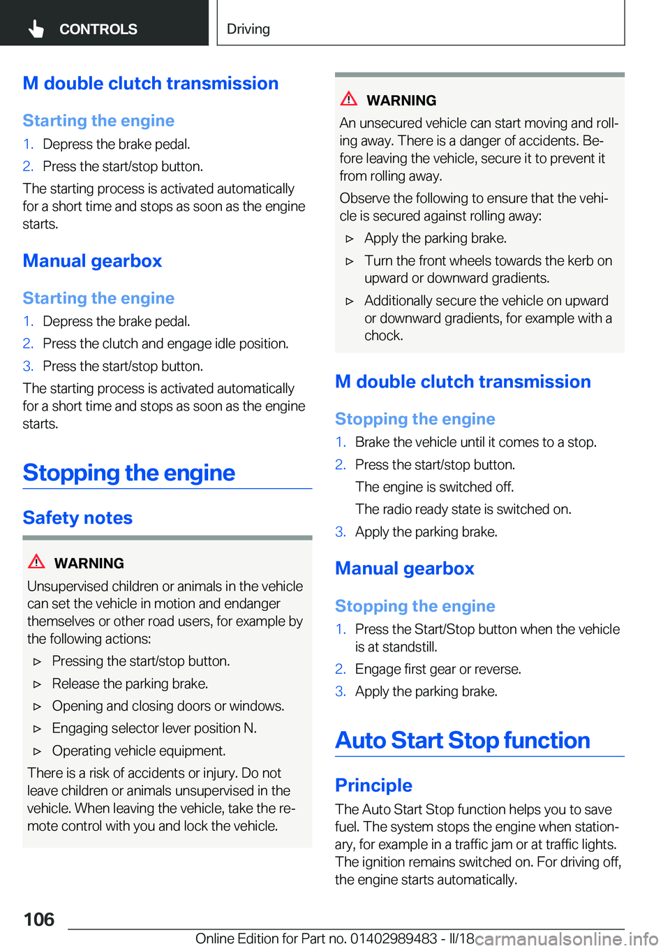 BMW M3 2018  Owners Manual �M��d�o�u�b�l�e��c�l�u�t�c�h��t�r�a�n�s�m�i�s�s�i�o�n
�S�t�a�r�t�i�n�g��t�h�e��e�n�g�i�n�e�1�.�D�e�p�r�e�s�s��t�h�e��b�r�a�k�e��p�e�d�a�l�.�2�.�P�r�e�s�s��t�h�e��s�t�a�r�t�/�s�t�o�p��b�u�t�