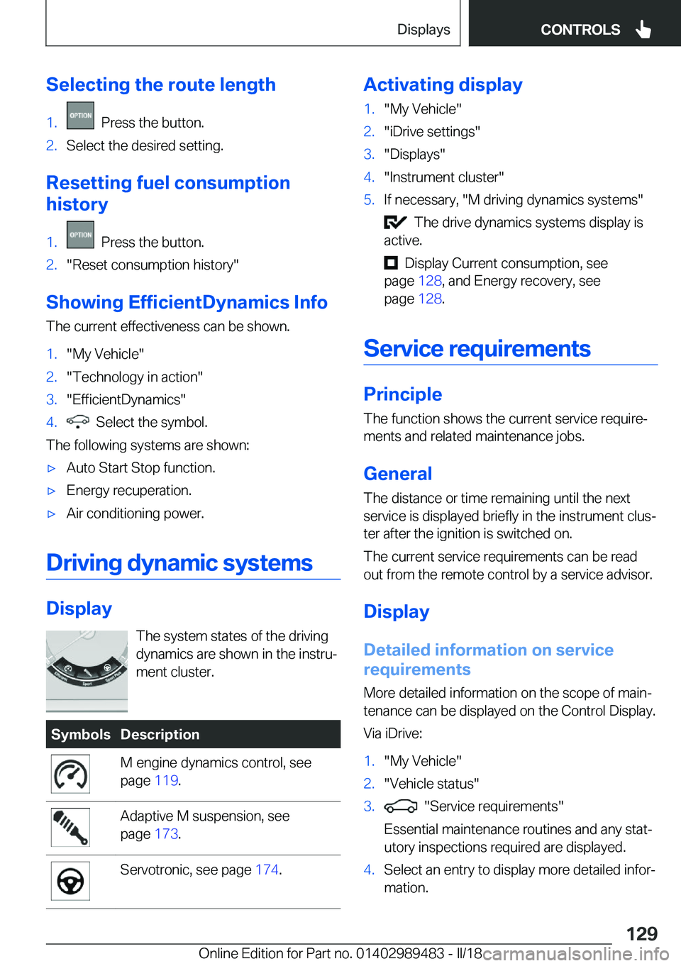 BMW M3 2018  Owners Manual �S�e�l�e�c�t�i�n�g��t�h�e��r�o�u�t�e��l�e�n�g�t�h�1�.���P�r�e�s�s��t�h�e��b�u�t�t�o�n�.�2�.�S�e�l�e�c�t��t�h�e��d�e�s�i�r�e�d��s�e�t�t�i�n�g�.
�R�e�s�e�t�t�i�n�g��f�u�e�l��c�o�n�s�u�m�p�t�