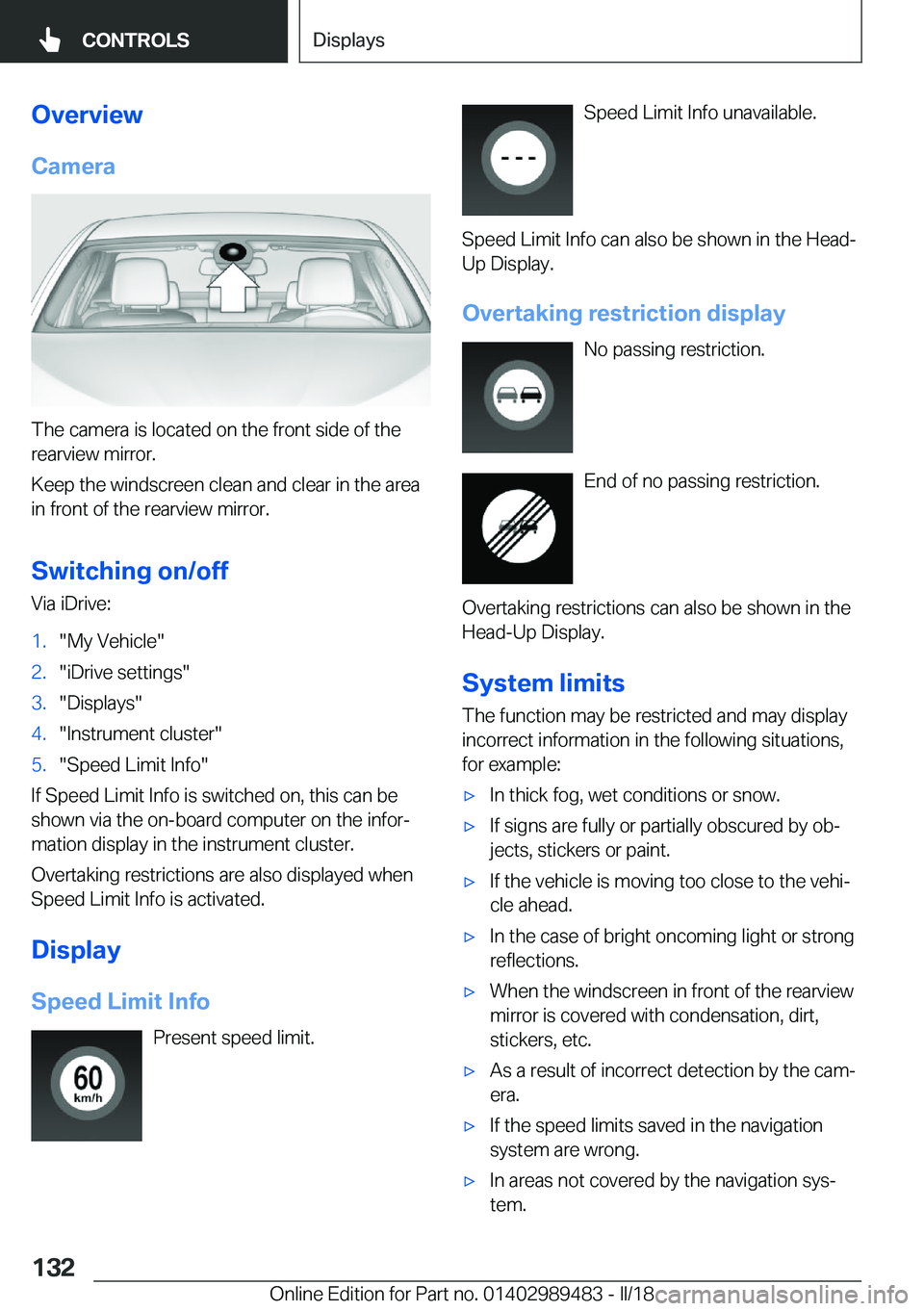 BMW M3 2018  Owners Manual �O�v�e�r�v�i�e�w�C�a�m�e�r�a
�T�h�e��c�a�m�e�r�a��i�s��l�o�c�a�t�e�d��o�n��t�h�e��f�r�o�n�t��s�i�d�e��o�f��t�h�e�r�e�a�r�v�i�e�w��m�i�r�r�o�r�.
�K�e�e�p��t�h�e��w�i�n�d�s�c�r�e�e�n��c�l�e