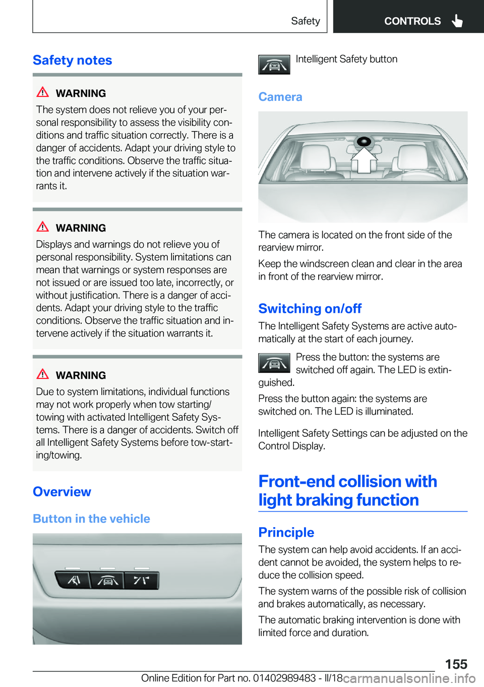 BMW M3 2018  Owners Manual �S�a�f�e�t�y��n�o�t�e�s
�W�A�R�N�I�N�G
�T�h�e��s�y�s�t�e�m��d�o�e�s��n�o�t��r�e�l�i�e�v�e��y�o�u��o�f��y�o�u�r��p�e�rj �s�o�n�a�l��r�e�s�p�o�n�s�i�b�i�l�i�t�y��t�o��a�s�s�e�s�s��t�h�e��