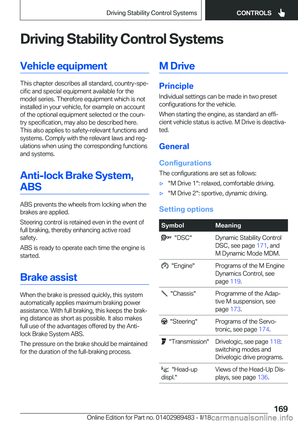 BMW M3 2018  Owners Manual �D�r�i�v�i�n�g��S�t�a�b�i�l�i�t�y��C�o�n�t�r�o�l��S�y�s�t�e�m�s�V�e�h�i�c�l�e��e�q�u�i�p�m�e�n�t
�T�h�i�s��c�h�a�p�t�e�r��d�e�s�c�r�i�b�e�s��a�l�l��s�t�a�n�d�a�r�d�,��c�o�u�n�t�r�y�-�s�p�ej�