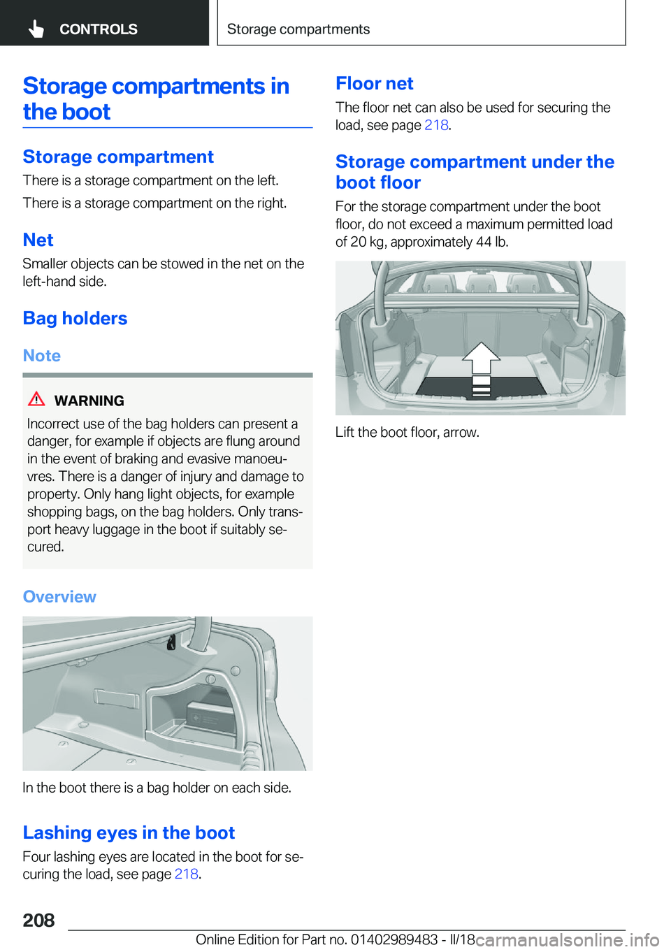 BMW M3 2018  Owners Manual �S�t�o�r�a�g�e��c�o�m�p�a�r�t�m�e�n�t�s��i�n�t�h�e��b�o�o�t
�S�t�o�r�a�g�e��c�o�m�p�a�r�t�m�e�n�t
�T�h�e�r�e��i�s��a��s�t�o�r�a�g�e��c�o�m�p�a�r�t�m�e�n�t��o�n��t�h�e��l�e�f�t�. �T�h�e�r�e�