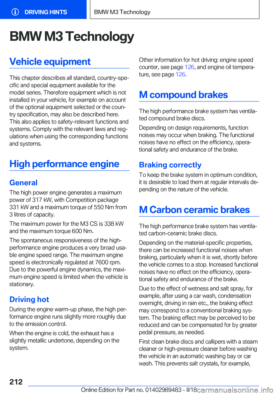 BMW M3 2018  Owners Manual �B�M�W��M�3��T�e�c�h�n�o�l�o�g�y�V�e�h�i�c�l�e��e�q�u�i�p�m�e�n�t
�T�h�i�s��c�h�a�p�t�e�r��d�e�s�c�r�i�b�e�s��a�l�l��s�t�a�n�d�a�r�d�,��c�o�u�n�t�r�y�-�s�p�ej�c�i�f�i�c��a�n�d��s�p�e�c�i�a�
