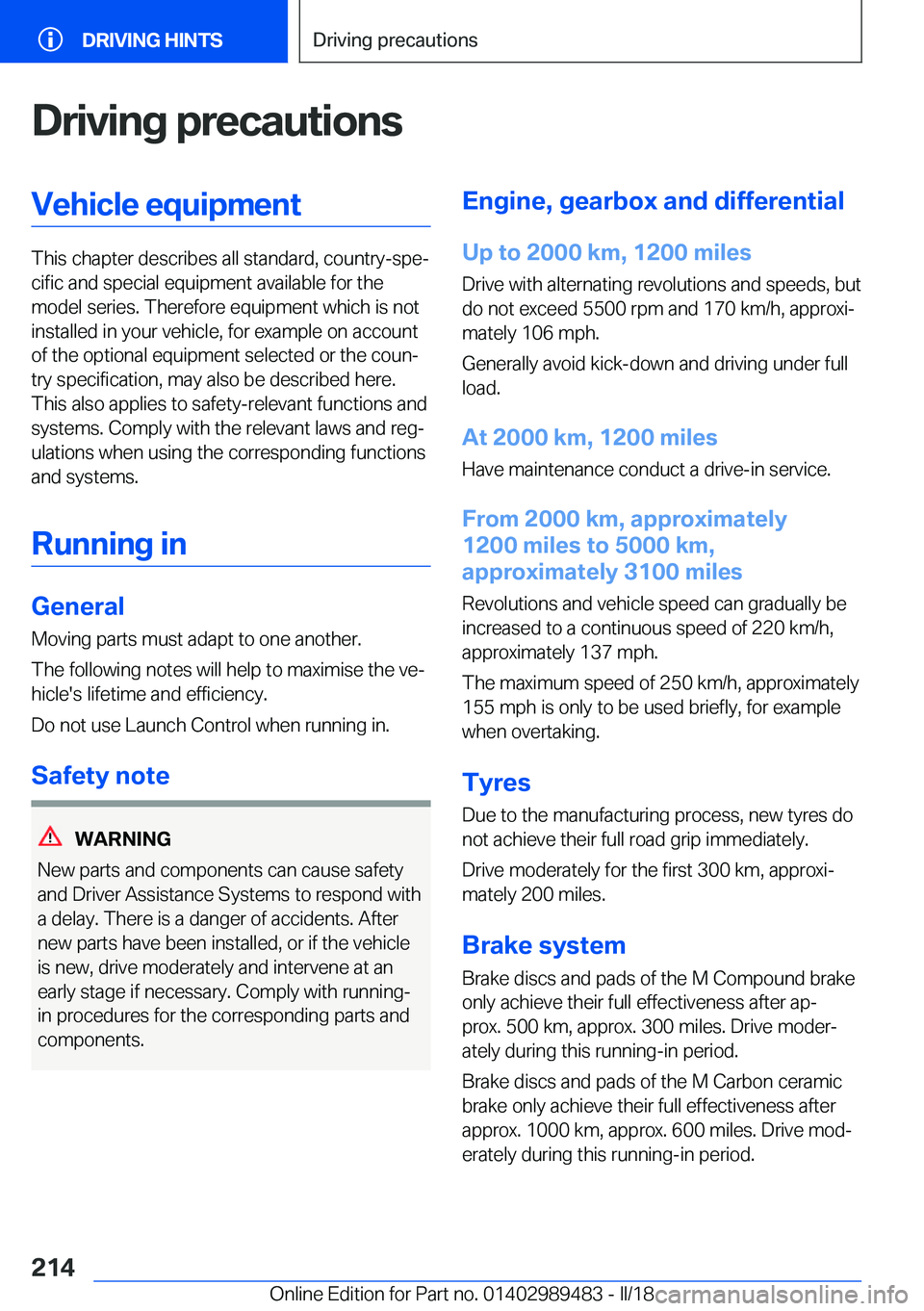 BMW M3 2018  Owners Manual �D�r�i�v�i�n�g��p�r�e�c�a�u�t�i�o�n�s�V�e�h�i�c�l�e��e�q�u�i�p�m�e�n�t
�T�h�i�s��c�h�a�p�t�e�r��d�e�s�c�r�i�b�e�s��a�l�l��s�t�a�n�d�a�r�d�,��c�o�u�n�t�r�y�-�s�p�ej�c�i�f�i�c��a�n�d��s�p�e�c�