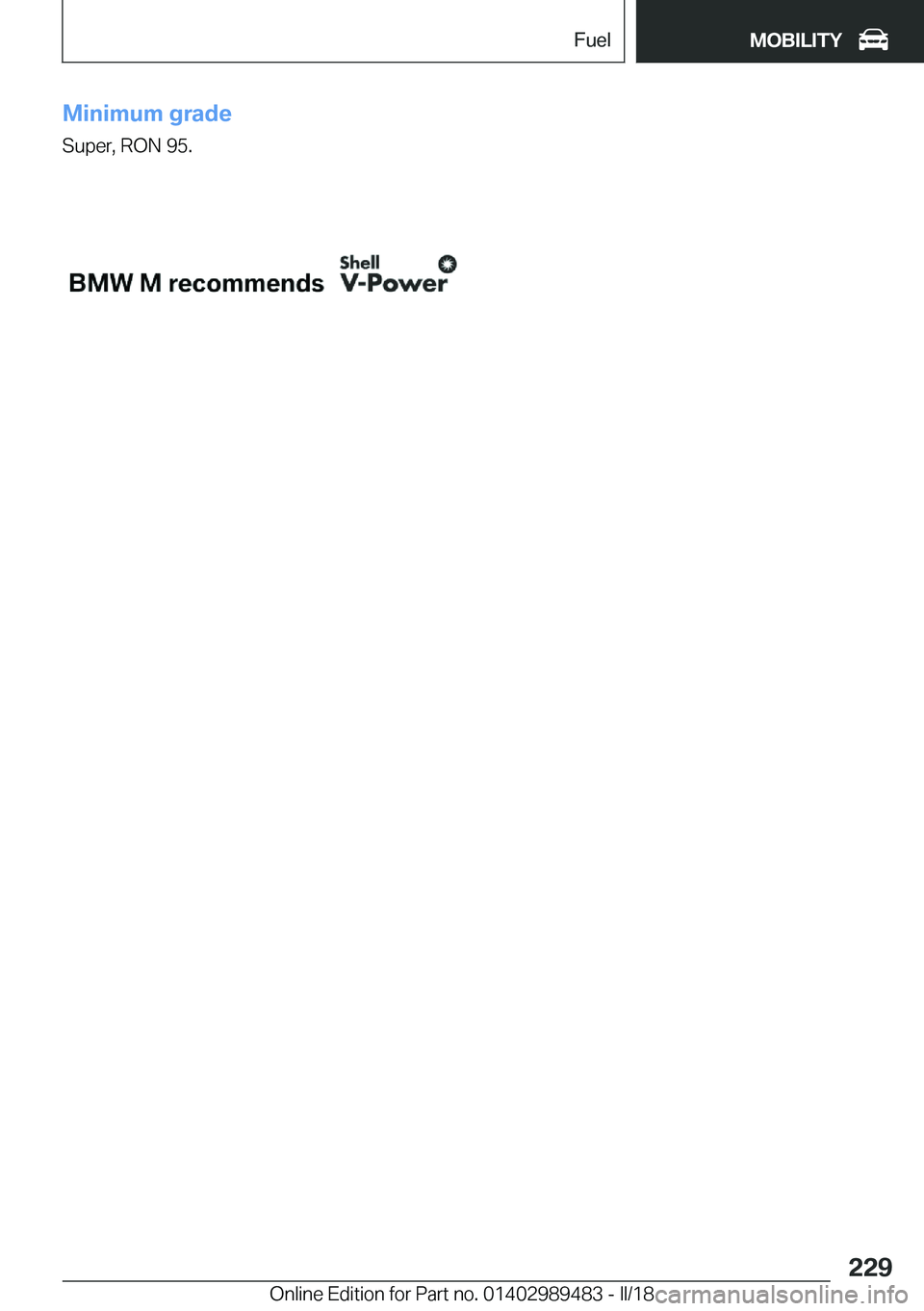 BMW M3 2018  Owners Manual �M�i�n�i�m�u�m��g�r�a�d�e�S�u�p�e�r�,��R�O�N��9�5�.�S�e�i�t�e��2�2�9�F�u�e�l�M�O�B�I�L�I�T�Y�2�2�9
�O�n�l�i�n�e��E�d�i�t�i�o�n��f�o�r��P�a�r�t��n�o�.��0�1�4�0�2�9�8�9�4�8�3��-��I�I�/�1�8  
