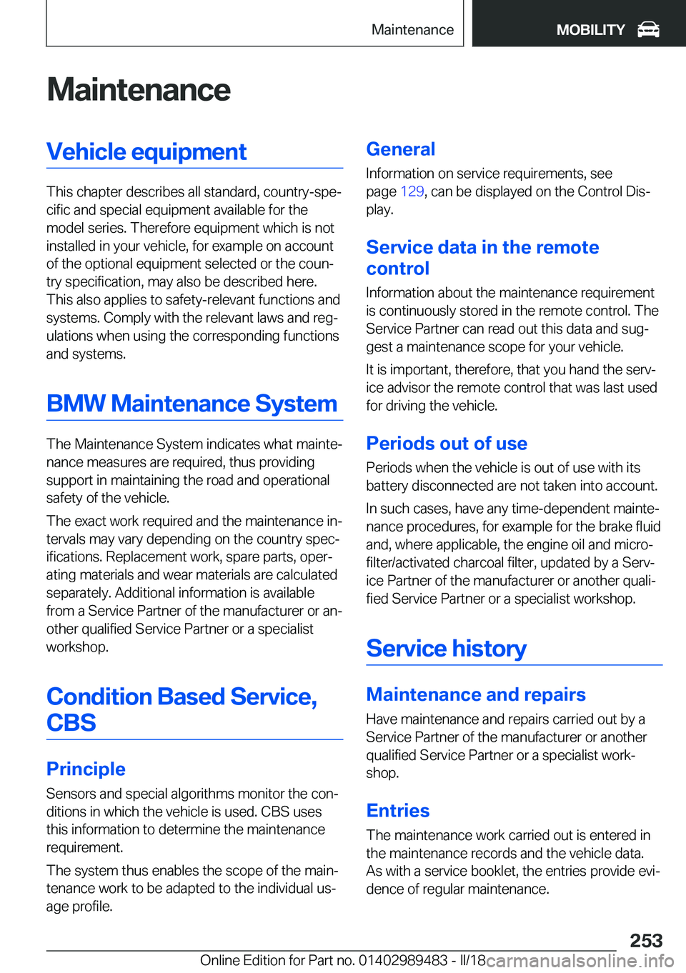 BMW M3 2018  Owners Manual �M�a�i�n�t�e�n�a�n�c�e�V�e�h�i�c�l�e��e�q�u�i�p�m�e�n�t
�T�h�i�s��c�h�a�p�t�e�r��d�e�s�c�r�i�b�e�s��a�l�l��s�t�a�n�d�a�r�d�,��c�o�u�n�t�r�y�-�s�p�ej�c�i�f�i�c��a�n�d��s�p�e�c�i�a�l��e�q�u�i�