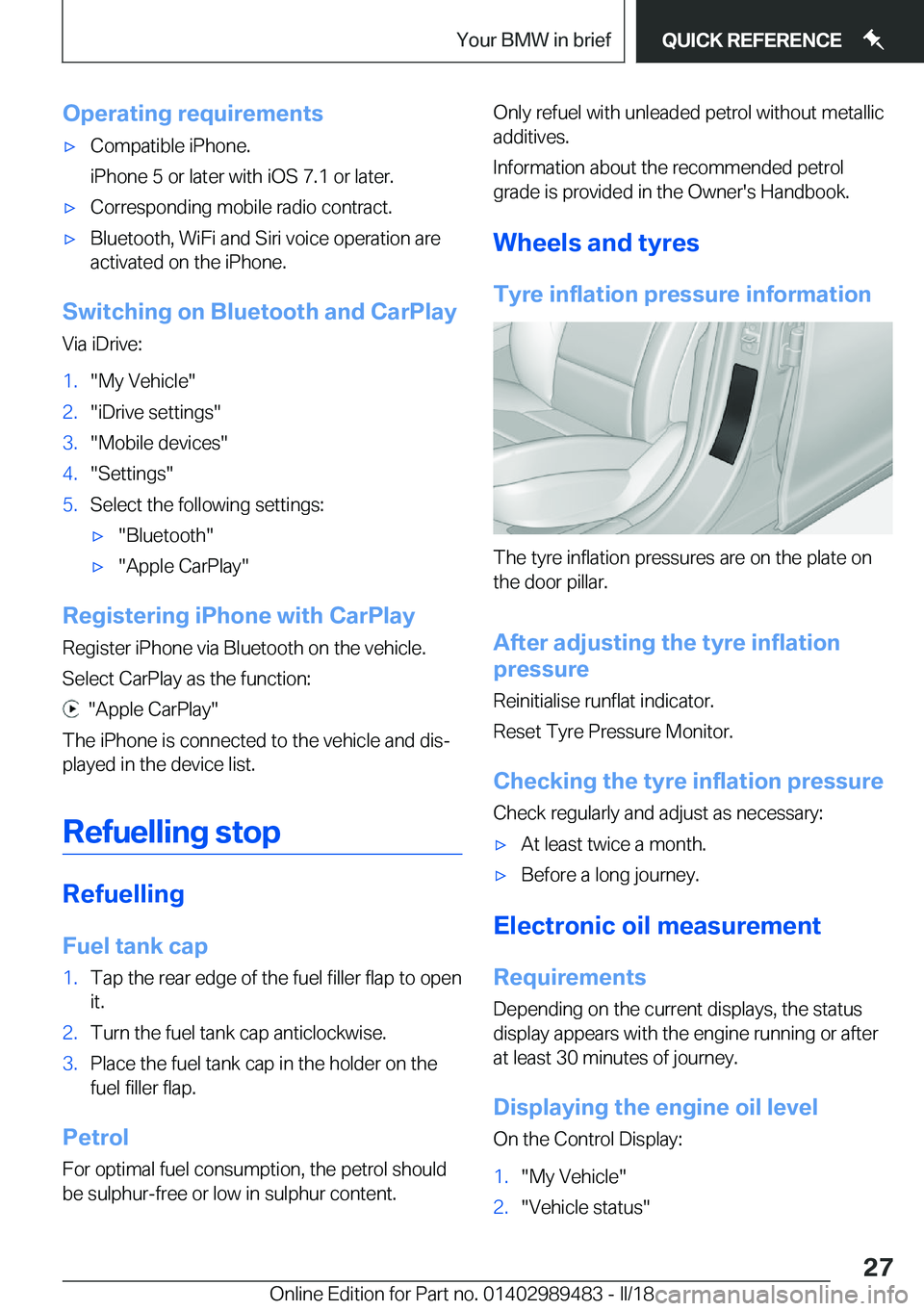 BMW M3 2018 Owners Manual �O�p�e�r�a�t�i�n�g��r�e�q�u�i�r�e�m�e�n�t�s'x�C�o�m�p�a�t�i�b�l�e��i�P�h�o�n�e�.
�i�P�h�o�n�e��5��o�r��l�a�t�e�r��w�i�t�h��i�O�S��7�.�1��o�r��l�a�t�e�r�.'x�C�o�r�r�e�s�p�o�n�d�i�n�g�