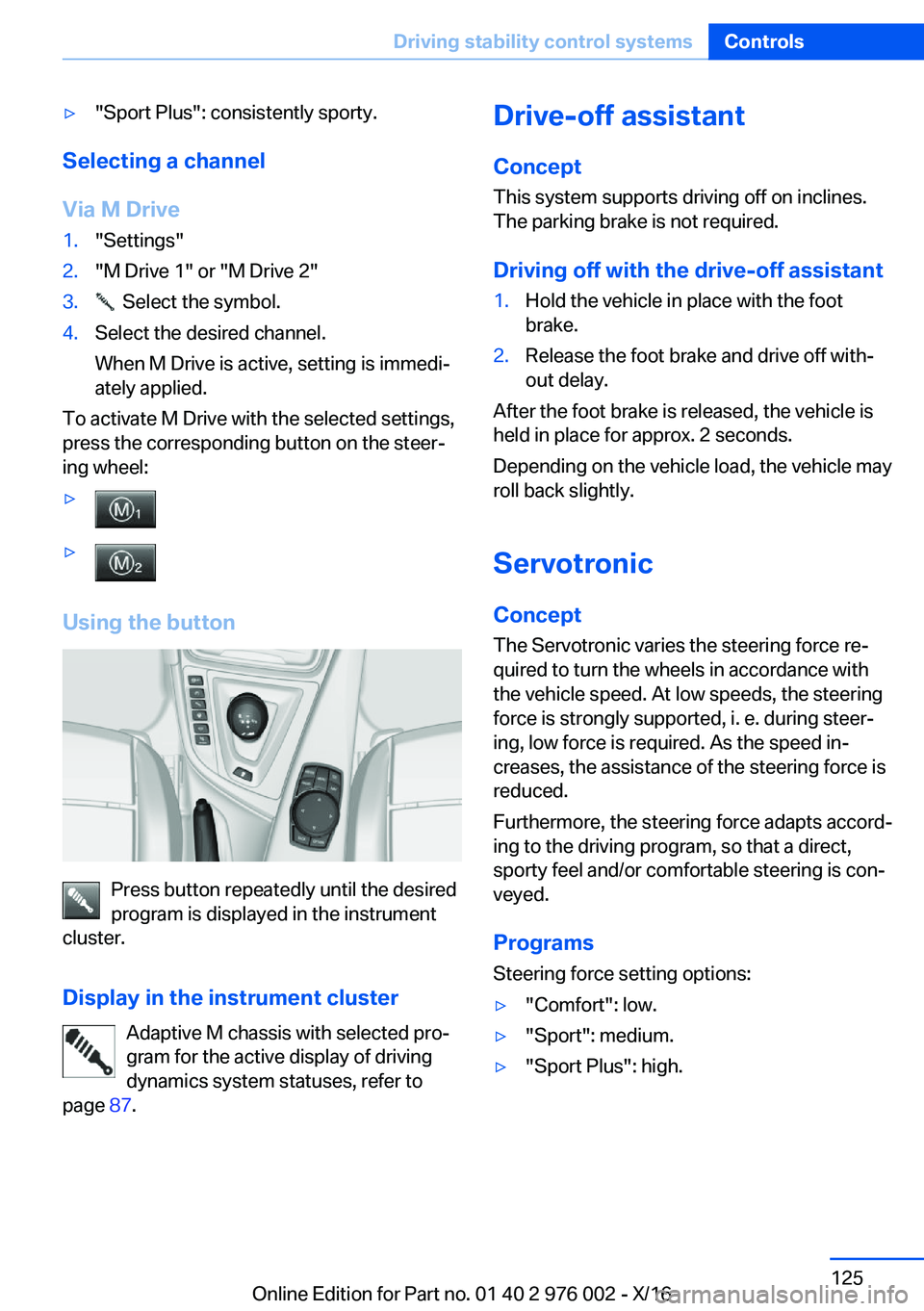 BMW M3 2017  Owners Manual 'y�"�S�p�o�r�t� �P�l�u�s�"�:� �c�o�n�s�i�s�t�e�n�t�l�y� �s�p�o�r�t�y�.
�S�e�l�e�c�t�i�n�g��a��c�h�a�n�n�e�l
�V�i�a��M��D�r�i�v�e
�1�.�"�S�e�t�t�i�n�g�s�"�2�.�"�M� �D�r�i�v�