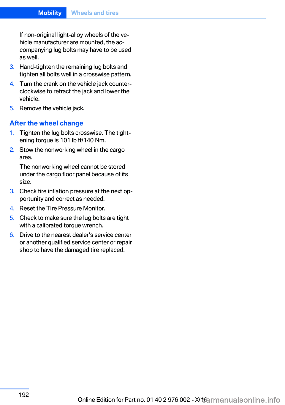 BMW M3 2017  Owners Manual �I�f� �n�o�n�-�o�r�i�g�i�n�a�l� �l�i�g�h�t�-�a�l�l�o�y� �w�h�e�e�l�s� �o�f� �t�h�e� �v�ej�h�i�c�l�e� �m�a�n�u�f�a�c�t�u�r�e�r� �a�r�e� �m�o�u�n�t�e�d�,� �t�h�e� �a�cj
�c�o�m�p�a�n�y�i�n�g� �l�u�g� �