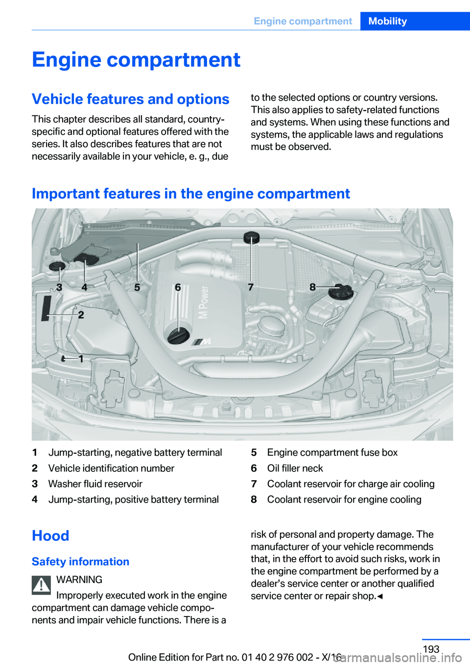 BMW M3 2017  Owners Manual �E�n�g�i�n�e��c�o�m�p�a�r�t�m�e�n�t�V�e�h�i�c�l�e��f�e�a�t�u�r�e�s��a�n�d��o�p�t�i�o�n�s�T�h�i�s� �c�h�a�p�t�e�r� �d�e�s�c�r�i�b�e�s� �a�l�l� �s�t�a�n�d�a�r�d�,� �c�o�u�n�t�r�y�-�s�p�e�c�i�f�i�c� 