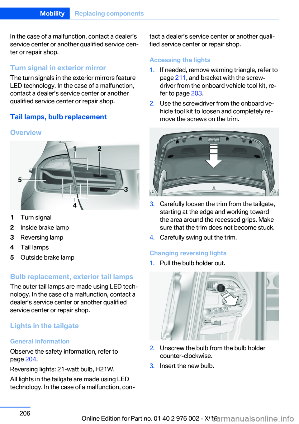 BMW M3 2017  Owners Manual �I�n� �t�h�e� �c�a�s�e� �o�f� �a� �m�a�l�f�u�n�c�t�i�o�n�,� �c�o�n�t�a�c�t� �a� �d�e�a�l�e�rs�s�s�e�r�v�i�c�e� �c�e�n�t�e�r� �o�r� �a�n�o�t�h�e�r� �q�u�a�l�i�f�i�e�d� �s�e�r�v�i�c�e� �c�e�nj
�t�e�r�