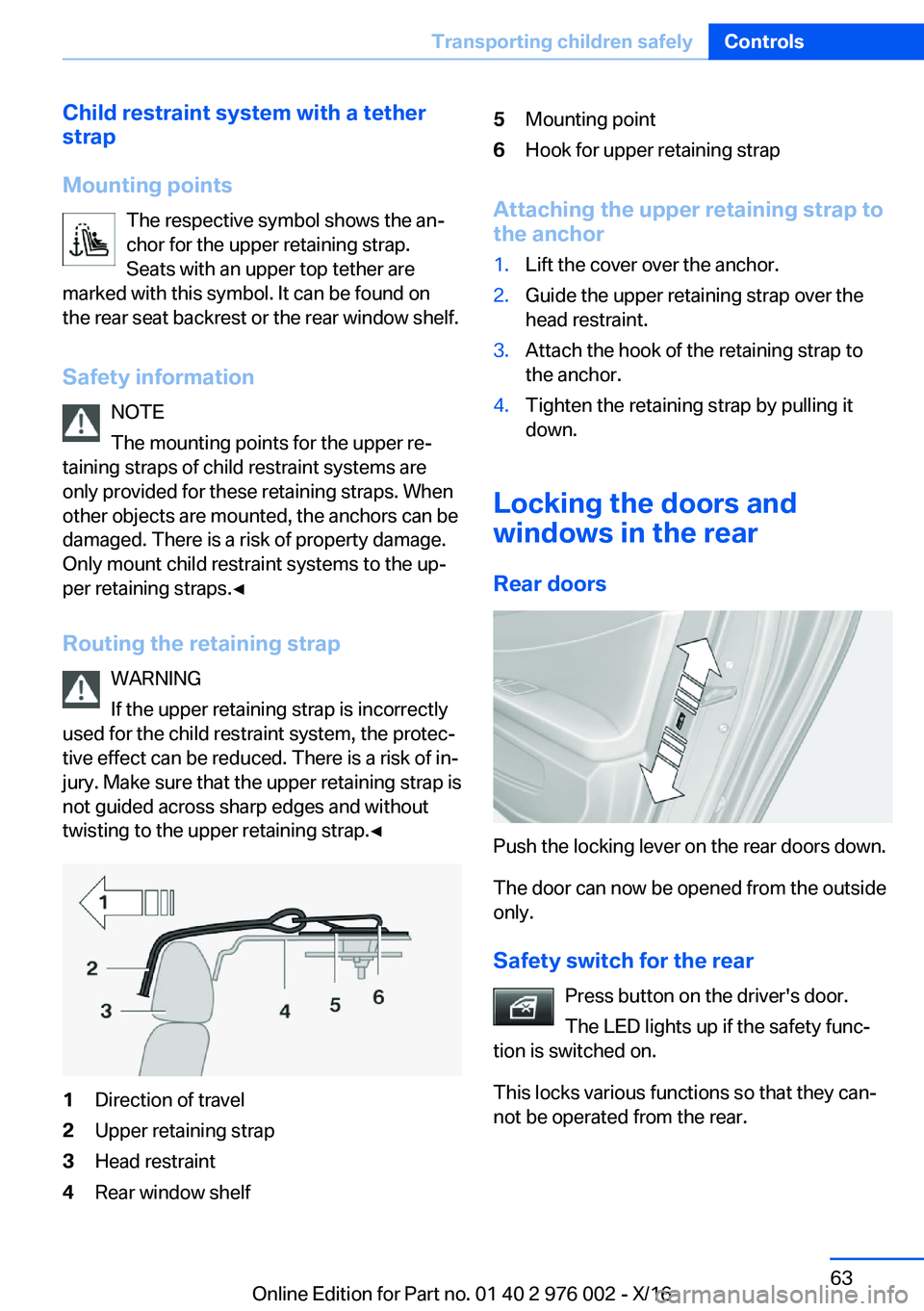 BMW M3 2017 Repair Manual �C�h�i�l�d��r�e�s�t�r�a�i�n�t��s�y�s�t�e�m��w�i�t�h��a��t�e�t�h�e�r
�s�t�r�a�p
�M�o�u�n�t�i�n�g��p�o�i�n�t�s �T�h�e� �r�e�s�p�e�c�t�i�v�e� �s�y�m�b�o�l� �s�h�o�w�s� �t�h�e� �a�nj�c�h�o�r� �f�o�