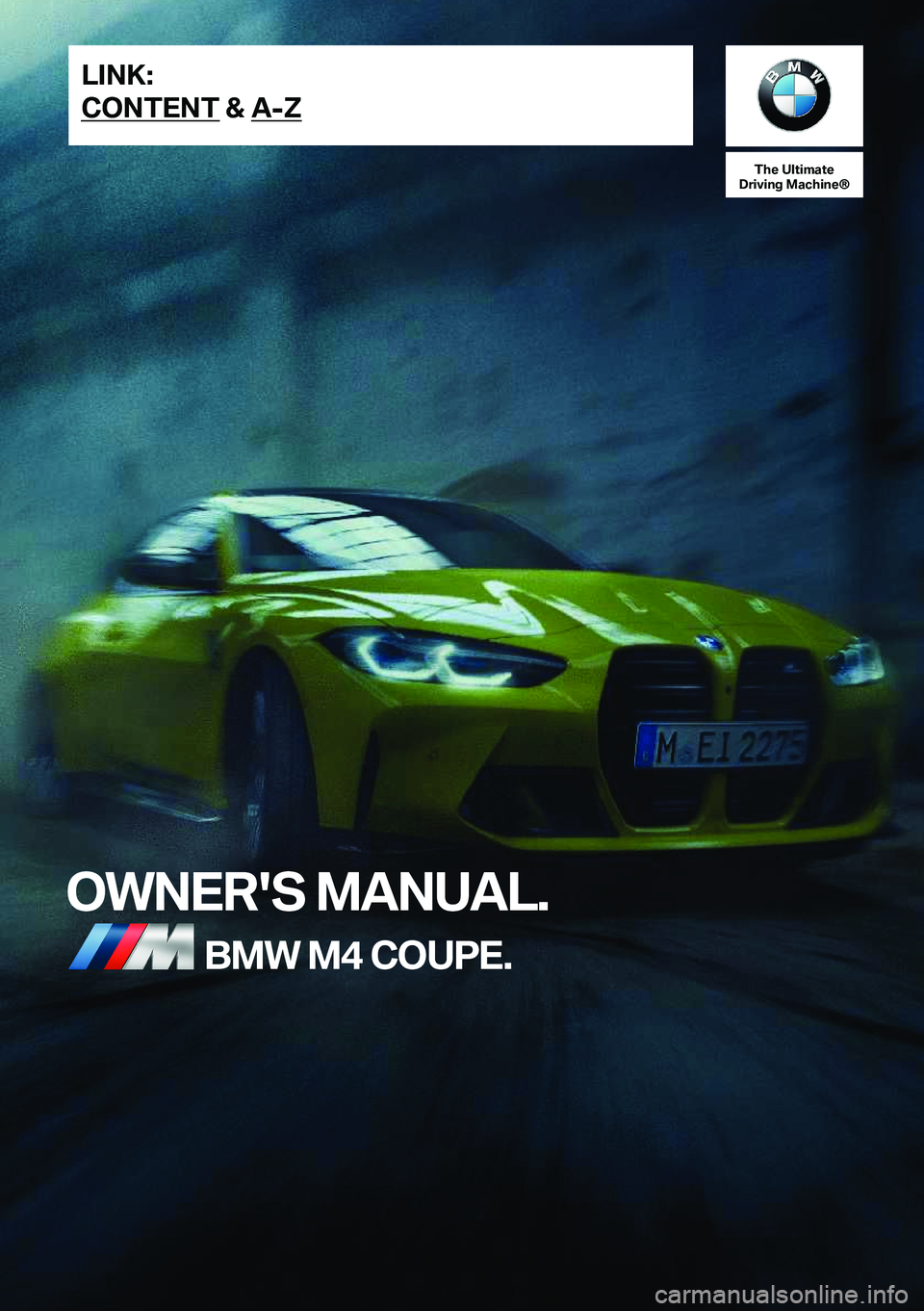 BMW M4 2022  Owners Manual �T�h�e��U�l�t�i�m�a�t�e
�D�r�i�v�i�n�g��M�a�c�h�i�n�e�n
�O�W�N�E�R�'�S��M�A�N�U�A�L�.�B�M�W��M�4��C�O�U�P�E�.�L�I�N�K�:
�C�O�N�T�E�N�T��&��A�-�Z�O�n�l�i�n�e��E�d�i�t�i�o�n��f�o�r��P�a�r�
