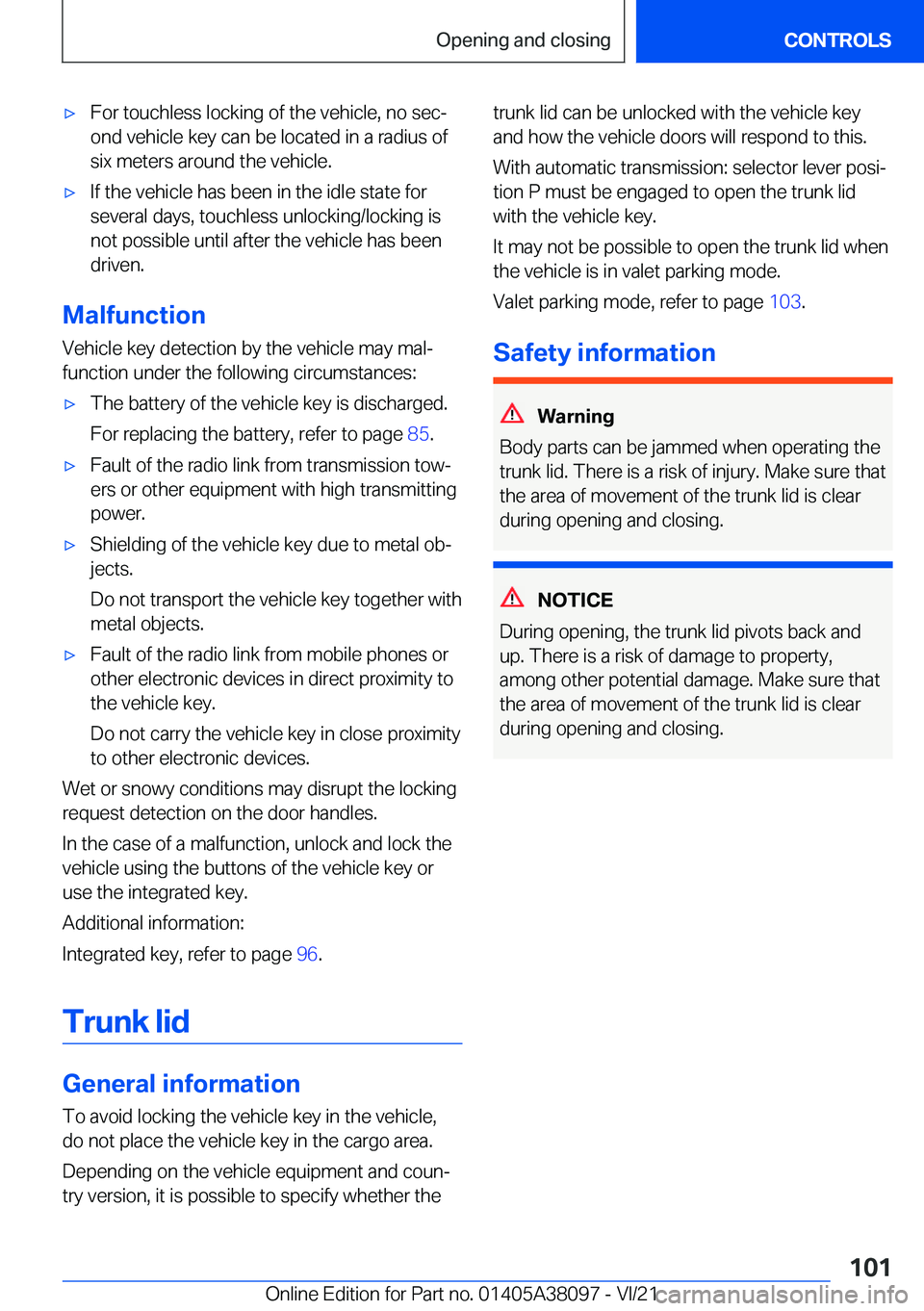 BMW M4 2022  Owners Manual 'x�F�o�r��t�o�u�c�h�l�e�s�s��l�o�c�k�i�n�g��o�f��t�h�e��v�e�h�i�c�l�e�,��n�o��s�e�c#j
�o�n�d��v�e�h�i�c�l�e��k�e�y��c�a�n��b�e��l�o�c�a�t�e�d��i�n��a��r�a�d�i�u�s��o�f
�s�i�x��m�e
