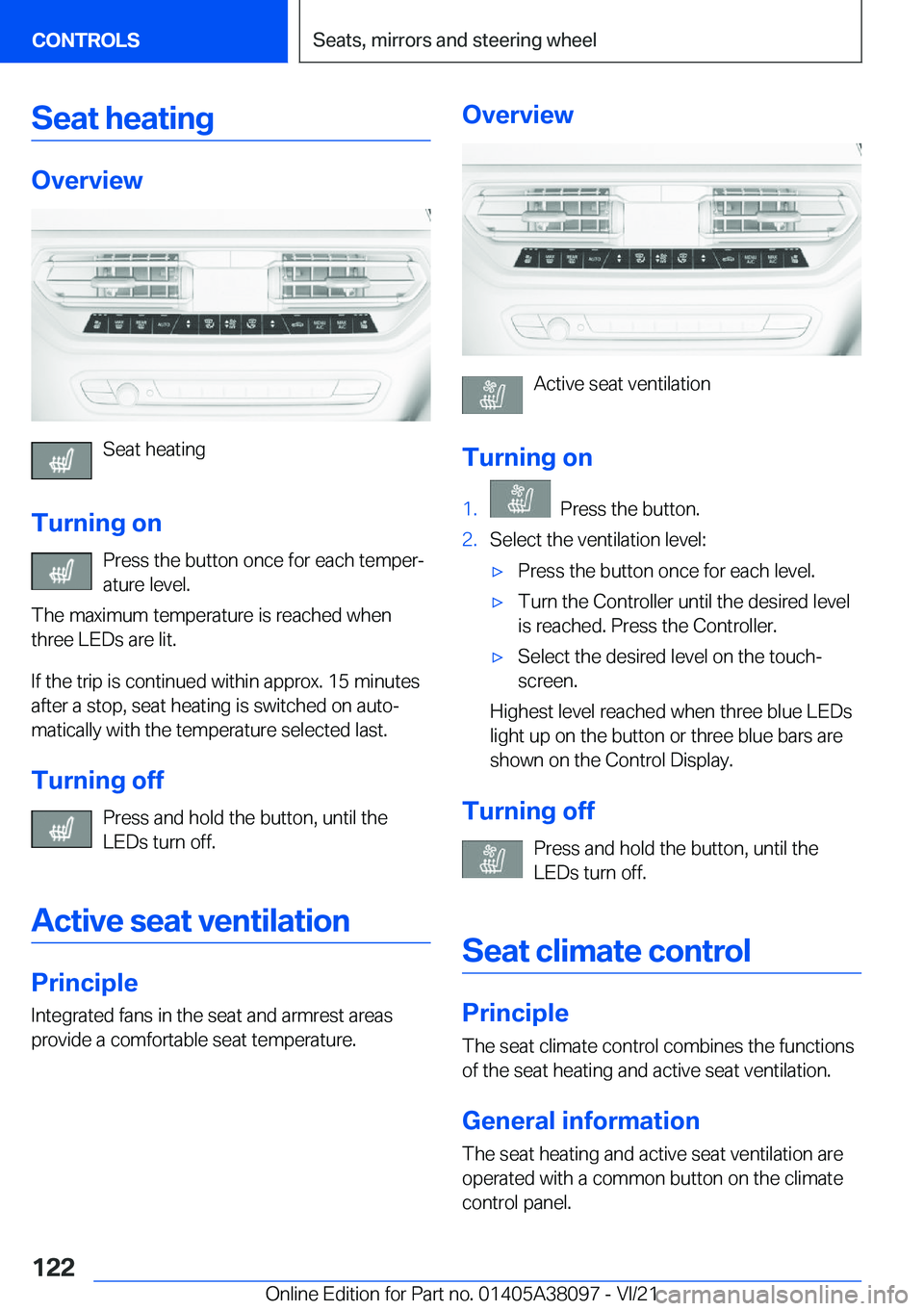 BMW M4 2022  Owners Manual �S�e�a�t��h�e�a�t�i�n�g
�O�v�e�r�v�i�e�w
�S�e�a�t��h�e�a�t�i�n�g
�T�u�r�n�i�n�g��o�n �P�r�e�s�s��t�h�e��b�u�t�t�o�n��o�n�c�e��f�o�r��e�a�c�h��t�e�m�p�e�r#j
�a�t�u�r�e��l�e�v�e�l�.
�T�h�e��m