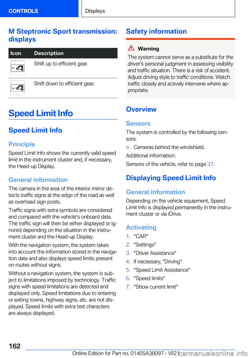 BMW M4 2022  Owners Manual �M��S�t�e�p�t�r�o�n�i�c��S�p�o�r�t��t�r�a�n�s�m�i�s�s�i�o�n�:
�d�i�s�p�l�a�y�s�I�c�o�n�D�e�s�c�r�i�p�t�i�o�n�S�h�i�f�t��u�p��t�o��e�f�f�i�c�i�e�n�t��g�e�a�r�.�S�h�i�f�t��d�o�w�n��t�o��e�f�f�