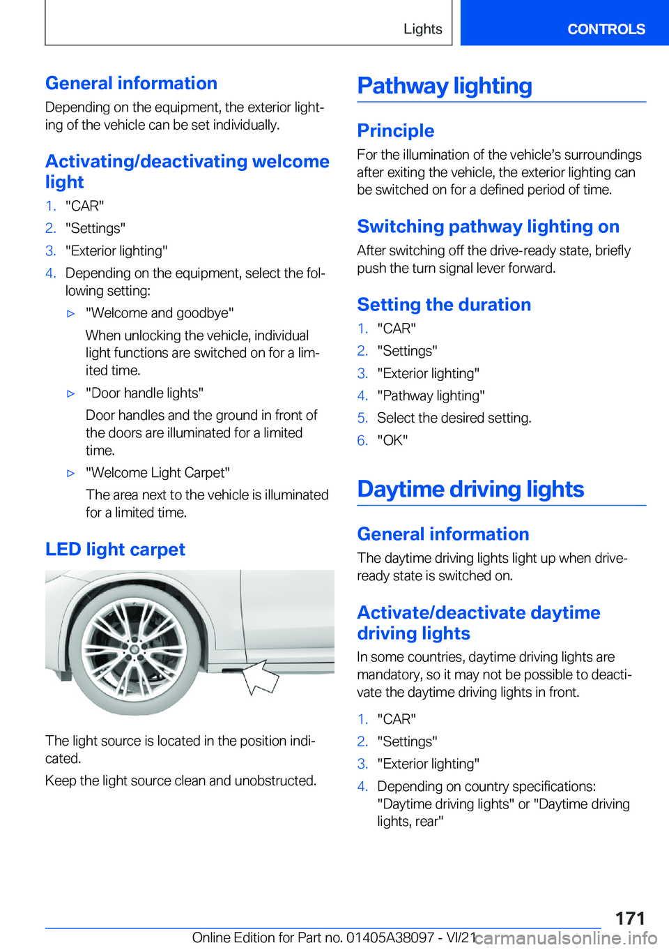 BMW M4 2022  Owners Manual �G�e�n�e�r�a�l��i�n�f�o�r�m�a�t�i�o�n�D�e�p�e�n�d�i�n�g��o�n��t�h�e��e�q�u�i�p�m�e�n�t�,��t�h�e��e�x�t�e�r�i�o�r��l�i�g�h�t#j
�i�n�g��o�f��t�h�e��v�e�h�i�c�l�e��c�a�n��b�e��s�e�t��i�n�d�