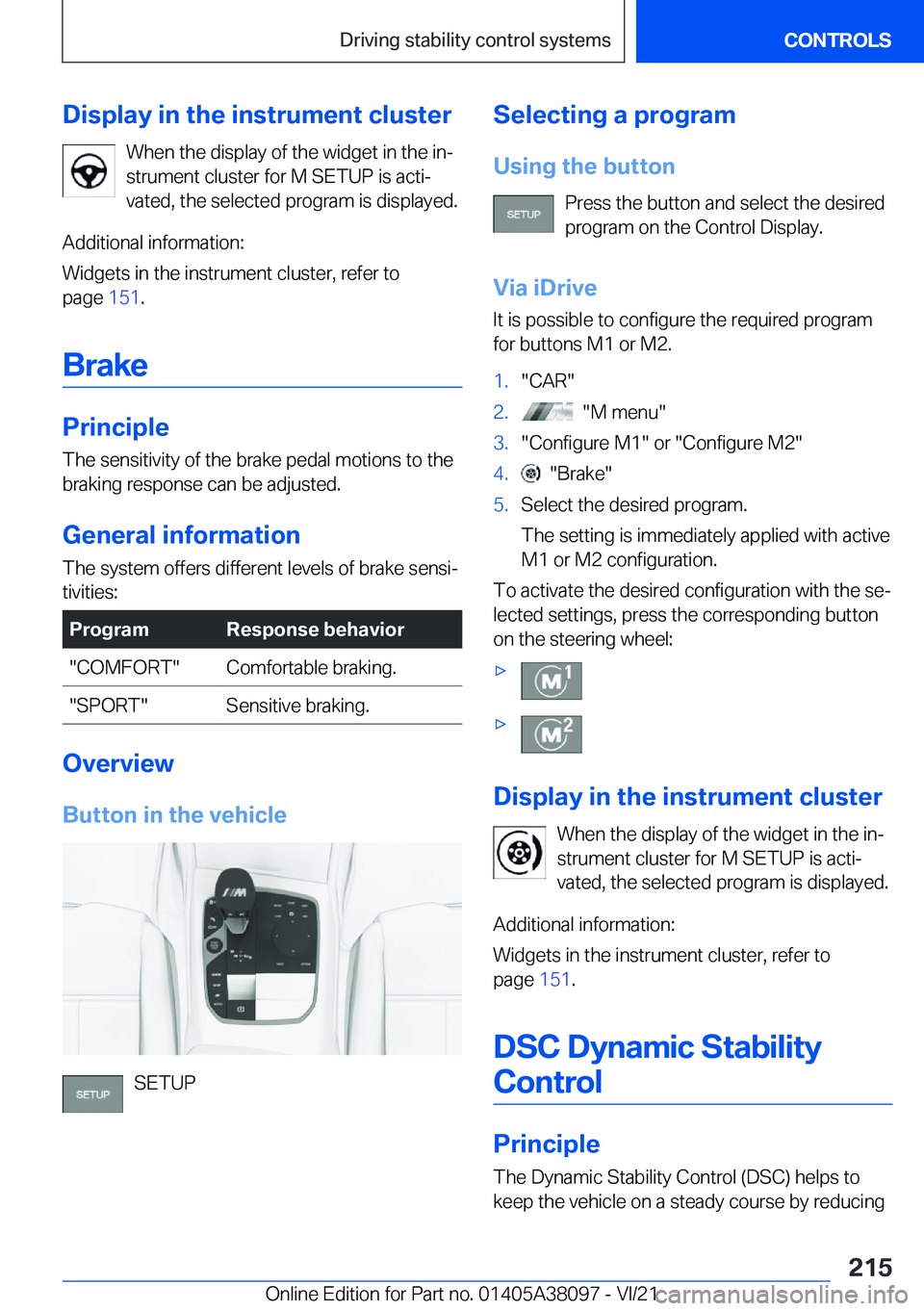 BMW M4 2022  Owners Manual �D�i�s�p�l�a�y��i�n��t�h�e��i�n�s�t�r�u�m�e�n�t��c�l�u�s�t�e�r�W�h�e�n��t�h�e��d�i�s�p�l�a�y��o�f��t�h�e��w�i�d�g�e�t��i�n��t�h�e��i�n#j�s�t�r�u�m�e�n�t��c�l�u�s�t�e�r��f�o�r��M��S�E�T