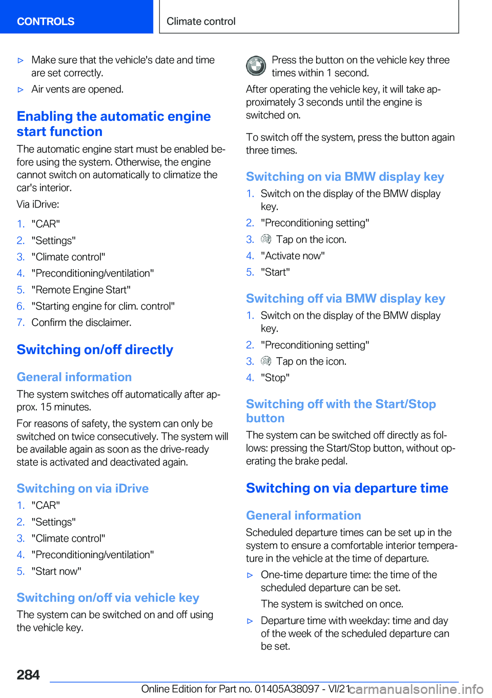 BMW M4 2022  Owners Manual 'x�M�a�k�e��s�u�r�e��t�h�a�t��t�h�e��v�e�h�i�c�l�e�'�s��d�a�t�e��a�n�d��t�i�m�e
�a�r�e��s�e�t��c�o�r�r�e�c�t�l�y�.'x�A�i�r��v�e�n�t�s��a�r�e��o�p�e�n�e�d�.
�E�n�a�b�l�i�n�g��t