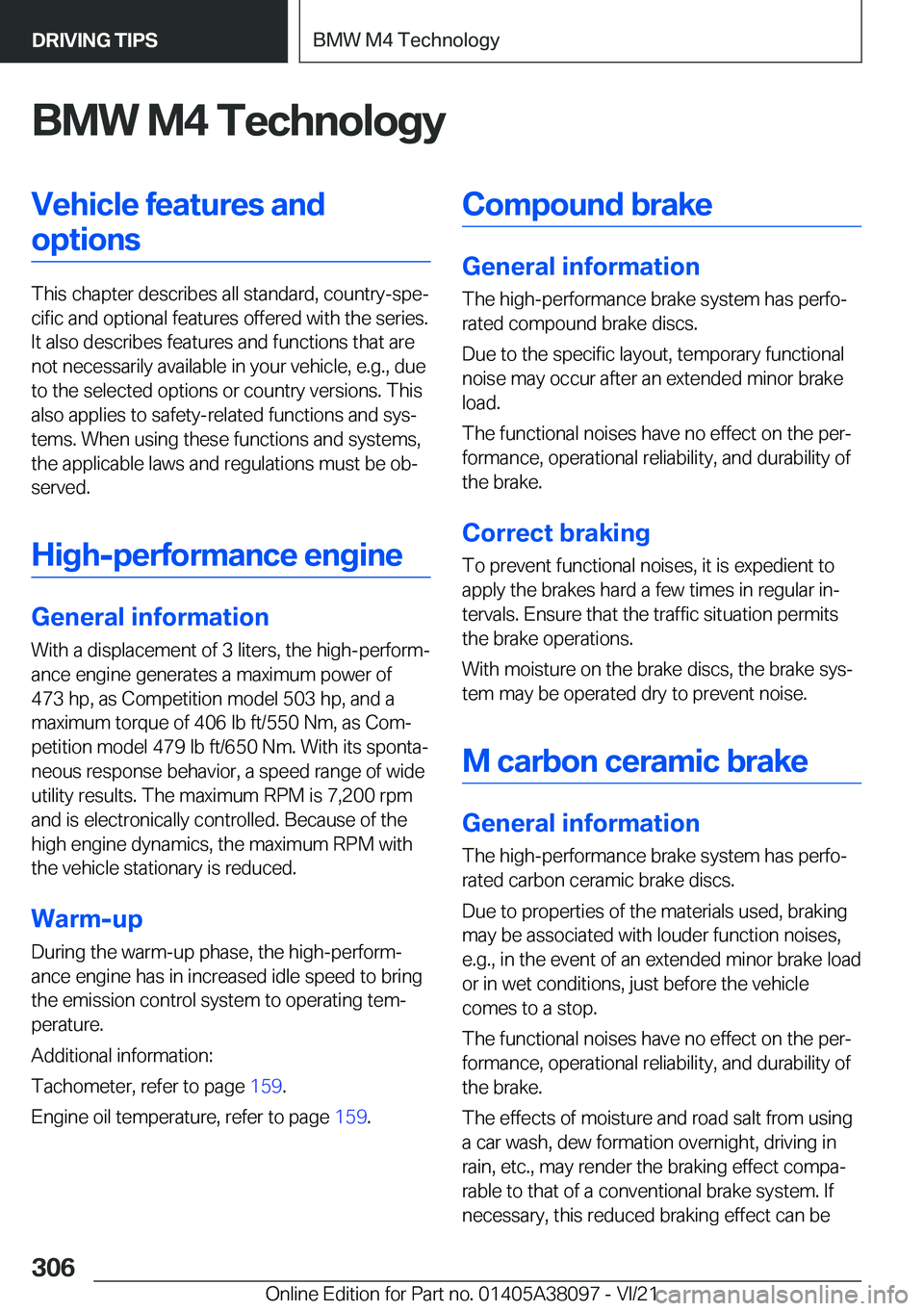 BMW M4 2022  Owners Manual �B�M�W��M�4��T�e�c�h�n�o�l�o�g�y�V�e�h�i�c�l�e��f�e�a�t�u�r�e�s��a�n�d�o�p�t�i�o�n�s
�T�h�i�s��c�h�a�p�t�e�r��d�e�s�c�r�i�b�e�s��a�l�l��s�t�a�n�d�a�r�d�,��c�o�u�n�t�r�y�-�s�p�e#j�c�i�f�i�c��