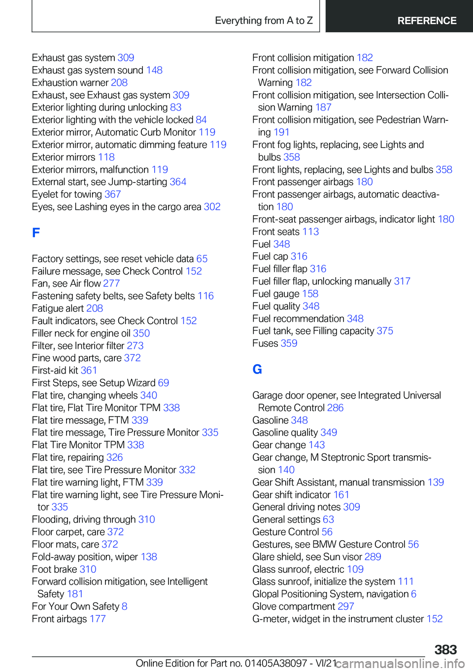 BMW M4 2022  Owners Manual �E�x�h�a�u�s�t��g�a�s��s�y�s�t�e�m��3�0�9�
�E�x�h�a�u�s�t��g�a�s��s�y�s�t�e�m��s�o�u�n�d� �1�4�8�
�E�x�h�a�u�s�t�i�o�n��w�a�r�n�e�r� �2�0�8�
�E�x�h�a�u�s�t�,��s�e�e��E�x�h�a�u�s�t��g�a�