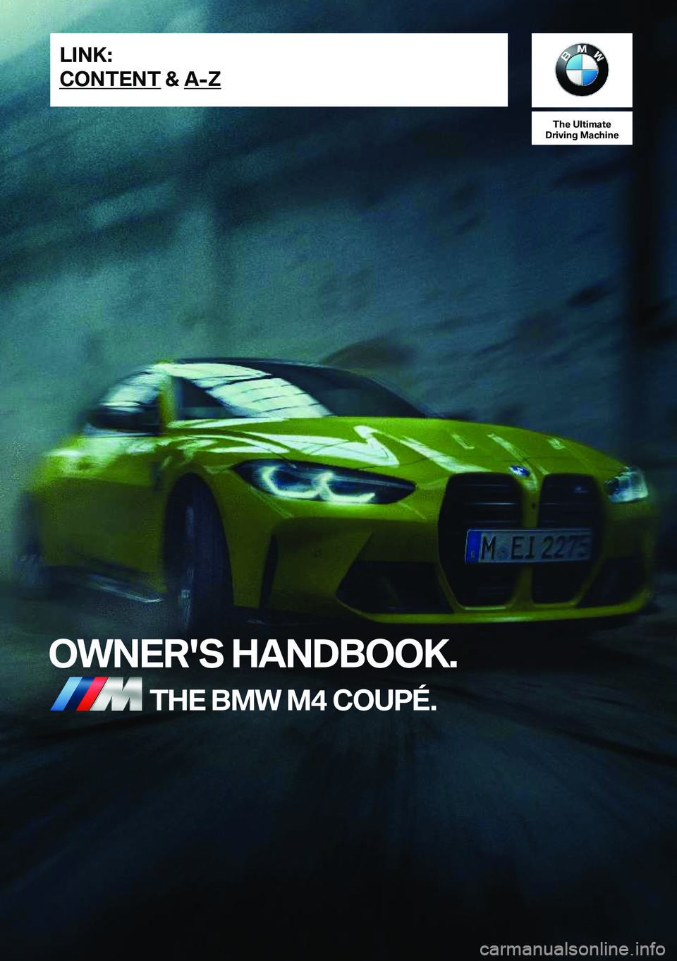 BMW M4 2021  Owners Manual �T�h�e��U�l�t�i�m�a�t�e
�D�r�i�v�i�n�g��M�a�c�h�i�n�e
�O�W�N�E�R�'�S��H�A�N�D�B�O�O�K�.�T�H�E��B�M�W��M�4��C�O�U�P�