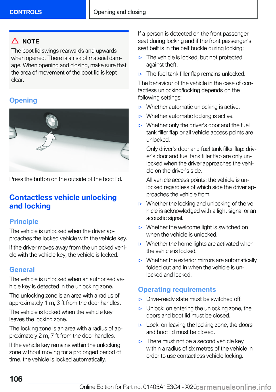 BMW M4 2021  Owners Manual �N�O�T�E
�T�h�e��b�o�o�t��l�i�d��s�w�i�n�g�s��r�e�a�r�w�a�r�d�s��a�n�d��u�p�w�a�r�d�s �w�h�e�n��o�p�e�n�e�d�.��T�h�e�r�e��i�s��a��r�i�s�k��o�f��m�a�t�e�r�i�a�l��d�a�mj
�a�g�e�.��W�h�e�