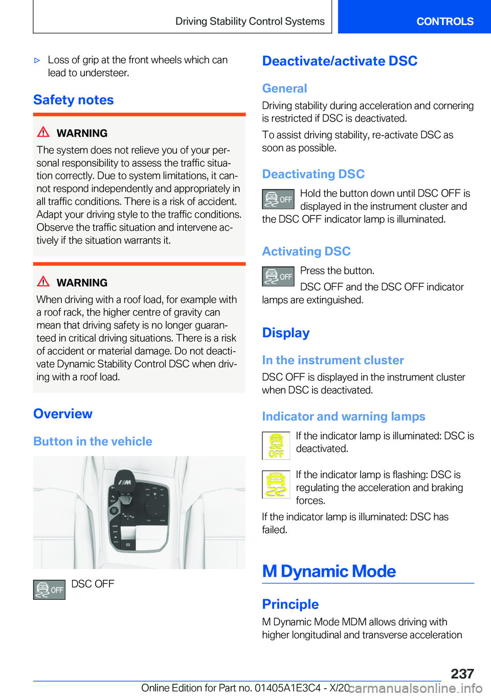 BMW M4 2021  Owners Manual 'x�L�o�s�s��o�f��g�r�i�p��a�t��t�h�e��f�r�o�n�t��w�h�e�e�l�s��w�h�i�c�h��c�a�n
�l�e�a�d��t�o��u�n�d�e�r�s�t�e�e�r�.
�S�a�f�e�t�y��n�o�t�e�s
�W�A�R�N�I�N�G
�T�h�e��s�y�s�t�e�m��d�o�e�s