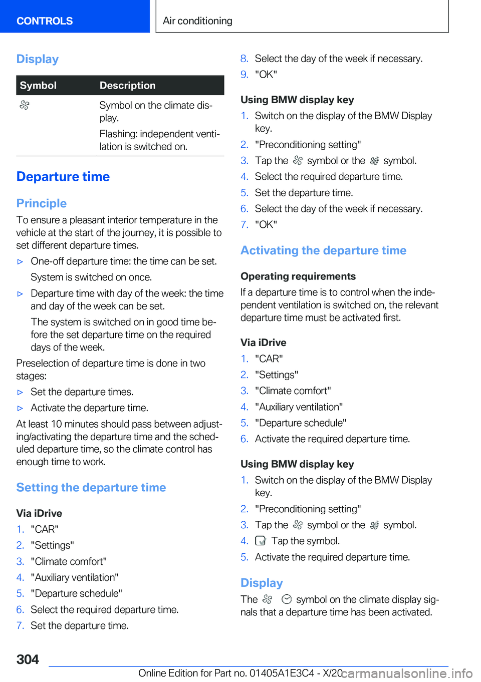 BMW M4 2021  Owners Manual �D�i�s�p�l�a�y�S�y�m�b�o�l�D�e�s�c�r�i�p�t�i�o�n��S�y�m�b�o�l��o�n��t�h�e��c�l�i�m�a�t�e��d�i�sj
�p�l�a�y�.
�F�l�a�s�h�i�n�g�:��i�n�d�e�p�e�n�d�e�n�t��v�e�n�t�ij
�l�a�t�i�o�n��i�s��s�w�i�t�