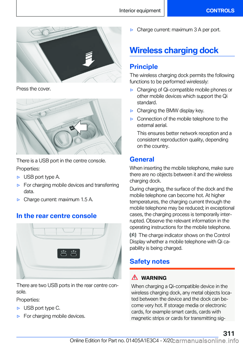 BMW M4 2021  Owners Manual �P�r�e�s�s��t�h�e��c�o�v�e�r�.
�T�h�e�r�e��i�s��a��U�S�B��p�o�r�t��i�n��t�h�e��c�e�n�t�r�e��c�o�n�s�o�l�e�.
�P�r�o�p�e�r�t�i�e�s�:
'x�U�S�B��p�o�r�t��t�y�p�e��A�.'x�F�o�r��c�h�a�