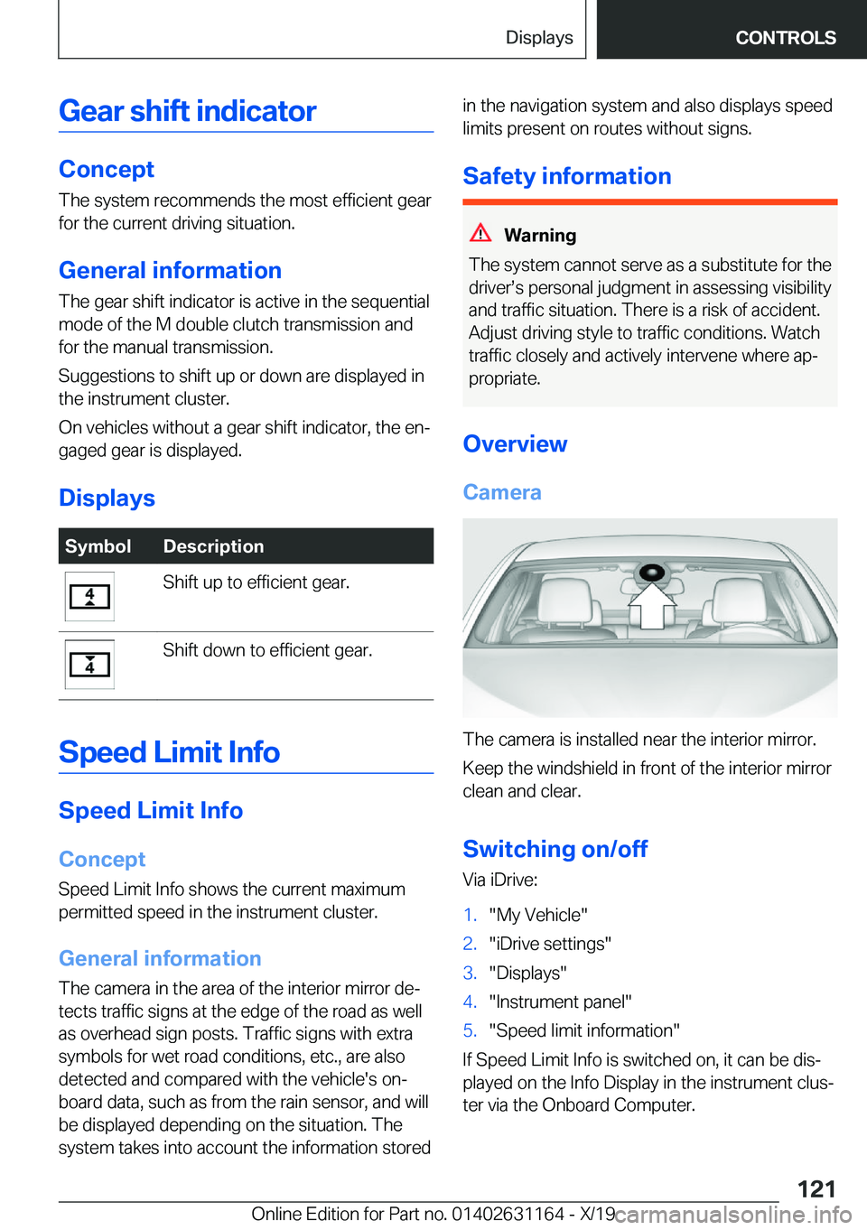 BMW M4 2020  Owners Manual �G�e�a�r��s�h�i�f�t��i�n�d�i�c�a�t�o�r
�C�o�n�c�e�p�t
�T�h�e��s�y�s�t�e�m��r�e�c�o�m�m�e�n�d�s��t�h�e��m�o�s�t��e�f�f�i�c�i�e�n�t��g�e�a�r
�f�o�r��t�h�e��c�u�r�r�e�n�t��d�r�i�v�i�n�g��s�i�