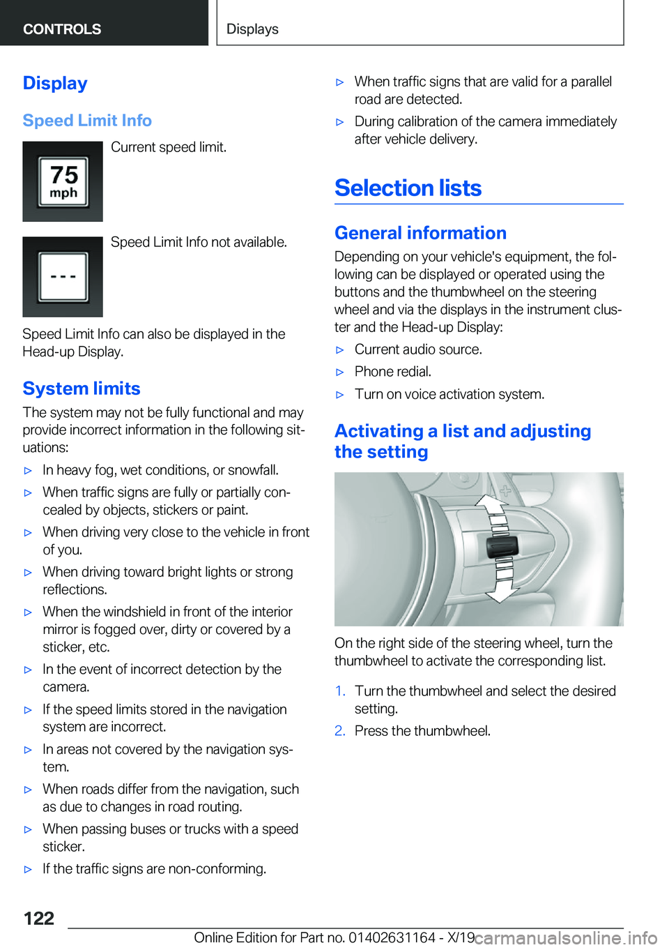 BMW M4 2020  Owners Manual �D�i�s�p�l�a�y�S�p�e�e�d��L�i�m�i�t��I�n�f�o �C�u�r�r�e�n�t��s�p�e�e�d��l�i�m�i�t�.
�S�p�e�e�d��L�i�m�i�t��I�n�f�o��n�o�t��a�v�a�i�l�a�b�l�e�.
�S�p�e�e�d��L�i�m�i�t��I�n�f�o��c�a�n��a�l�s�