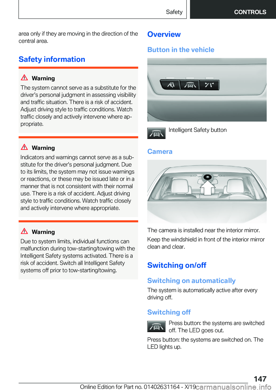 BMW M4 2020  Owners Manual �a�r�e�a��o�n�l�y��i�f��t�h�e�y��a�r�e��m�o�v�i�n�g��i�n��t�h�e��d�i�r�e�c�t�i�o�n��o�f��t�h�e�c�e�n�t�r�a�l��a�r�e�a�.
�S�a�f�e�t�y��i�n�f�o�r�m�a�t�i�o�n
�W�a�r�n�i�n�g
�T�h�e��s�y�s�t�
